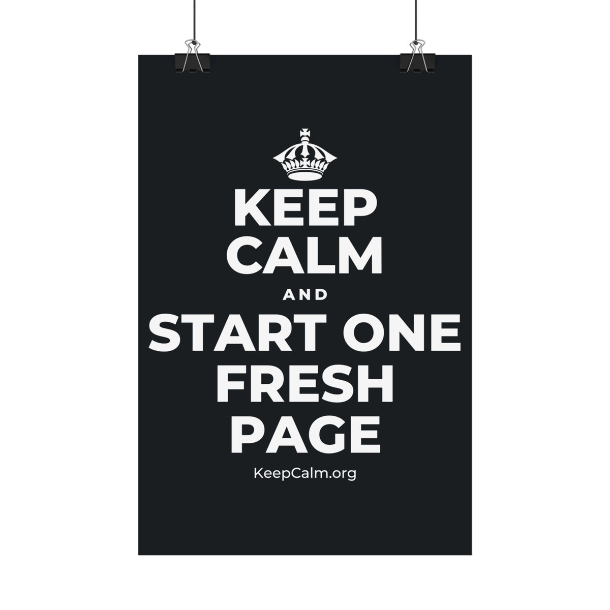 KEEP CALM AND START ONE FRESH PAGE Satin Poster (Dark)