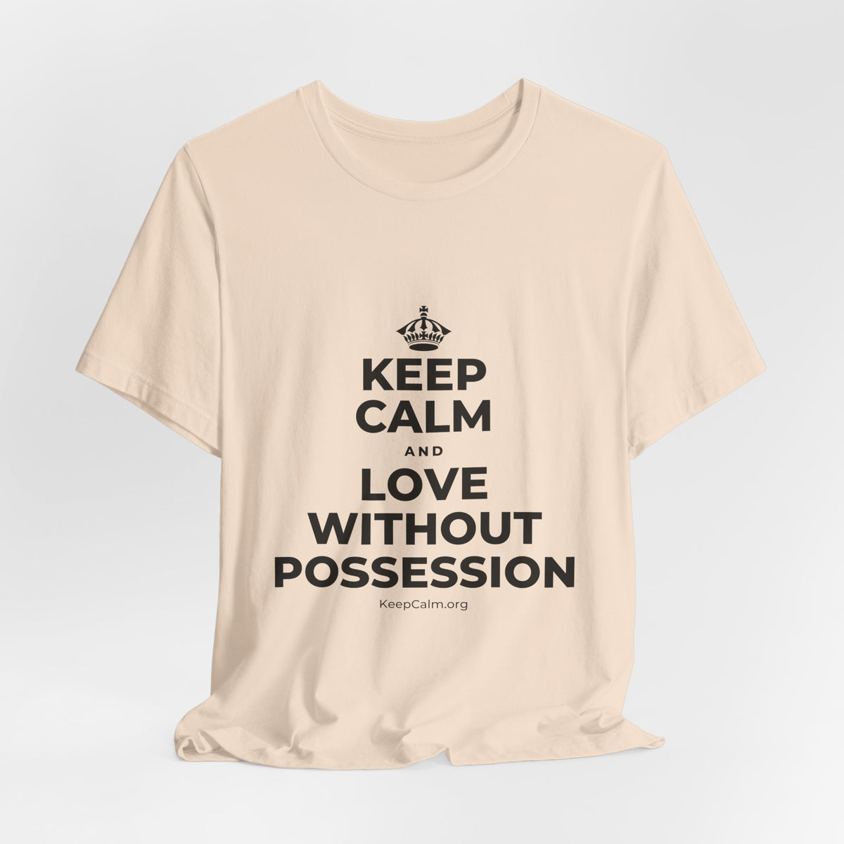 KEEP CALM AND LOVE WITHOUT POSSESSION T-Shirt (Soft Cream–Heather Mauve)