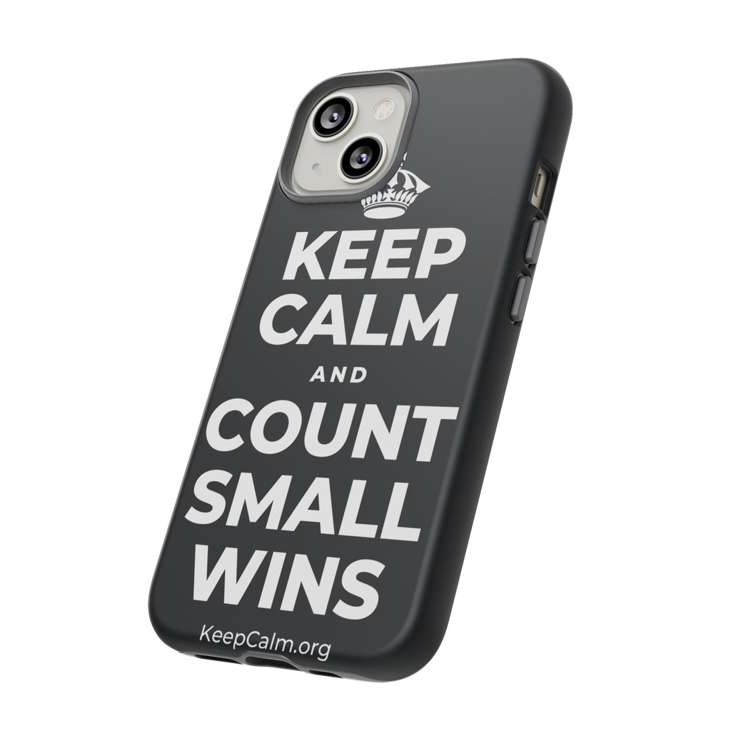 KEEP CALM AND COUNT SMALL WINS Phone Case (Dark)
