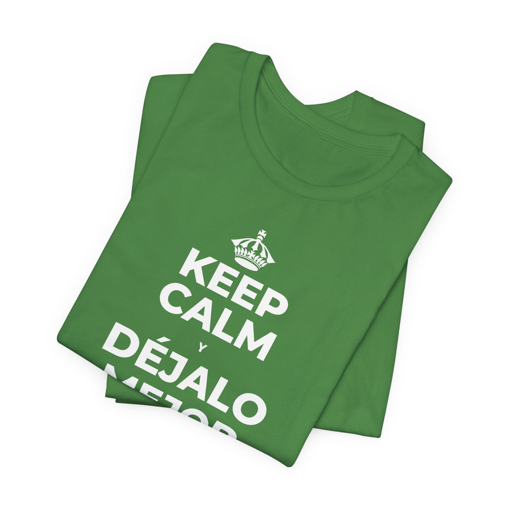 KEEP CALM Y DÉJALO MEJOR DE COMO ESTABA T-Shirt (Baby Blue–Silver)