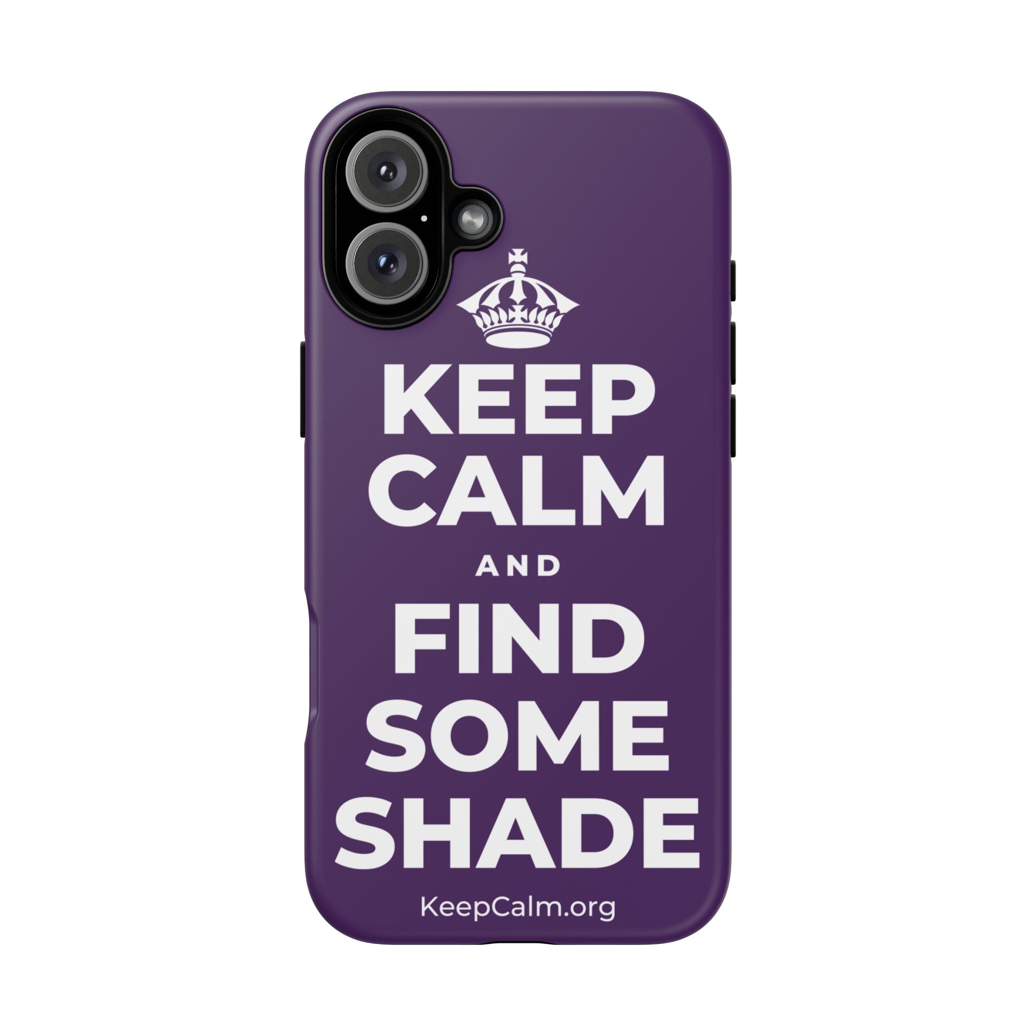KEEP CALM AND FIND SOME SHADE Phone Case