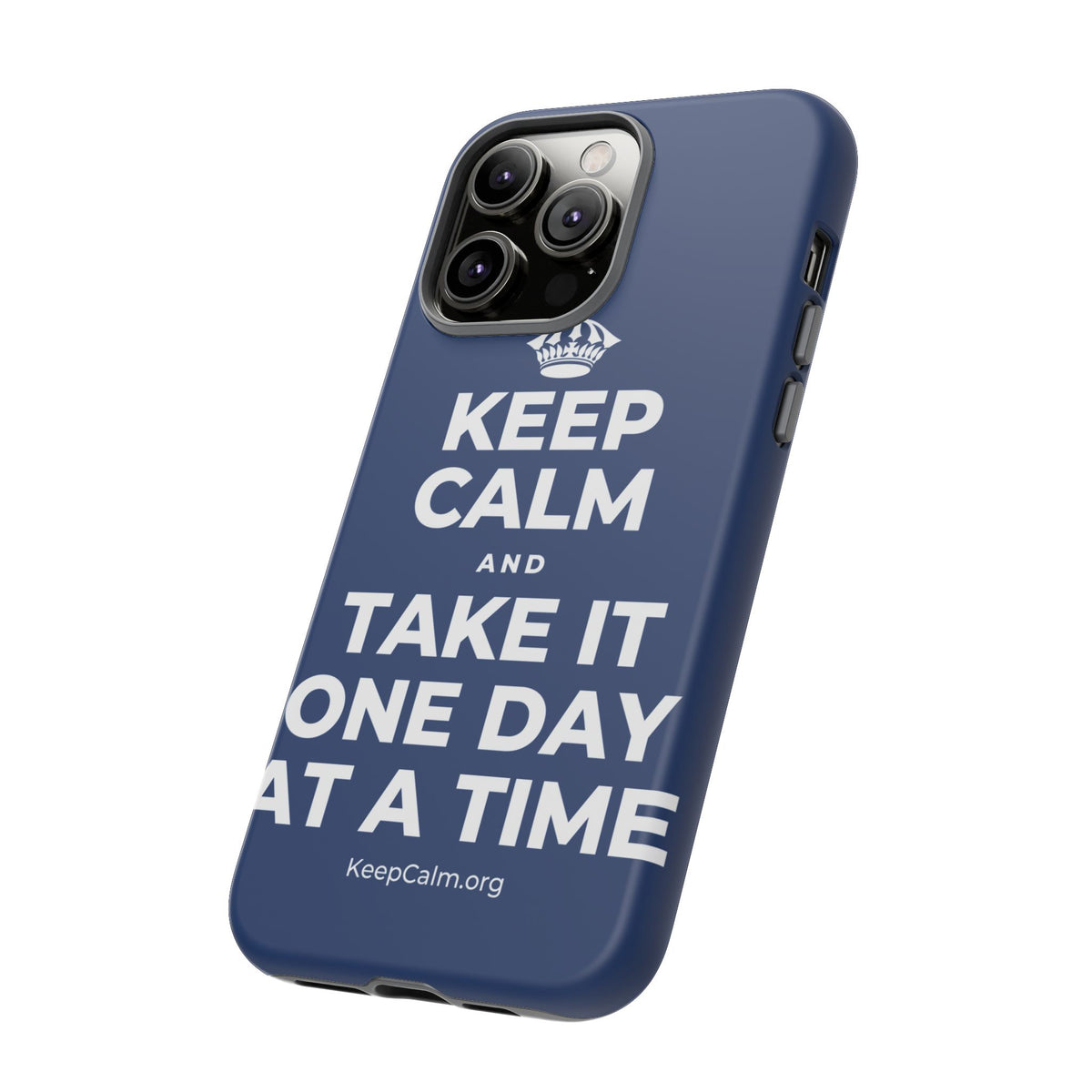 KEEP CALM AND TAKE IT ONE DAY AT A TIME Phone Case