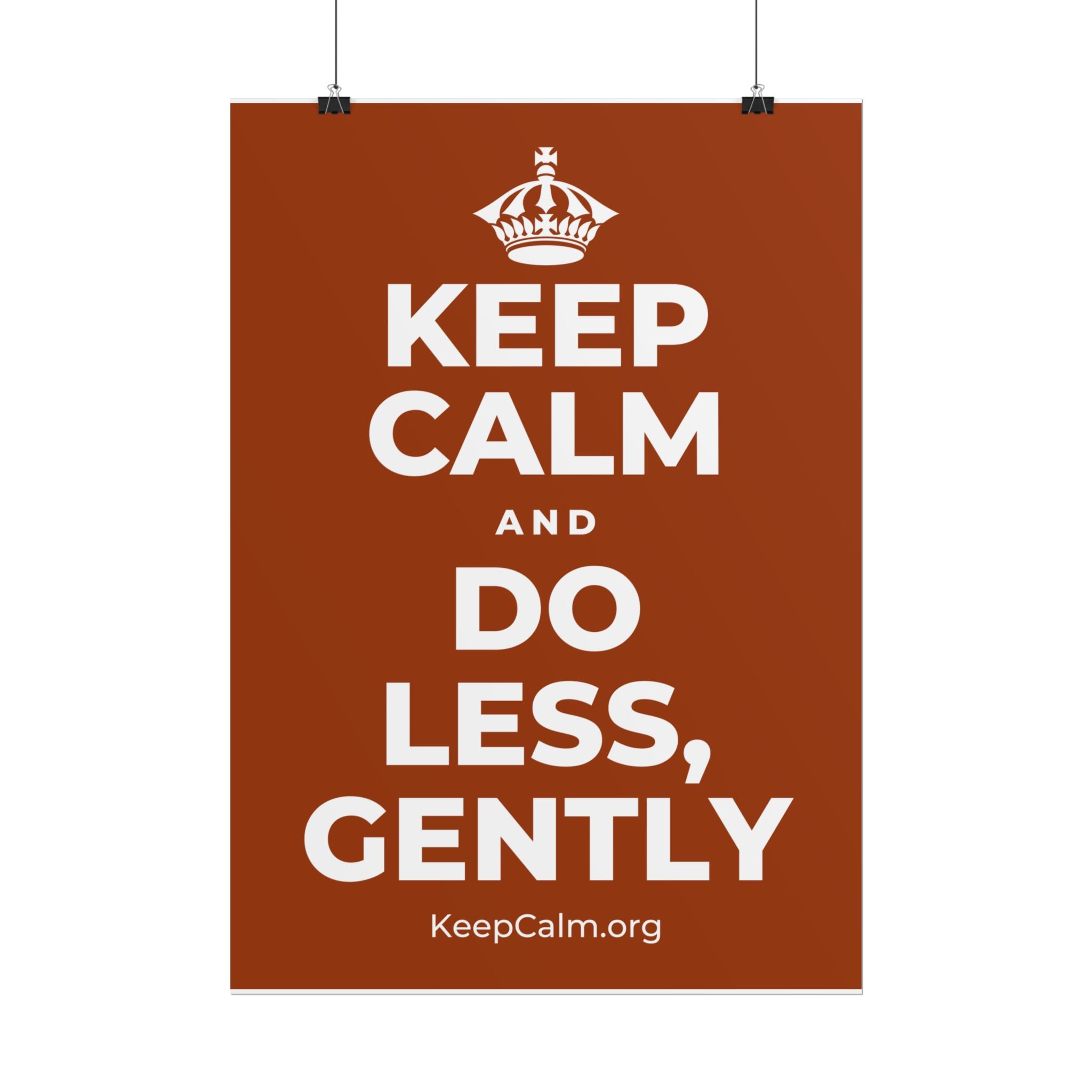 KEEP CALM AND DO LESS, GENTLY Poster