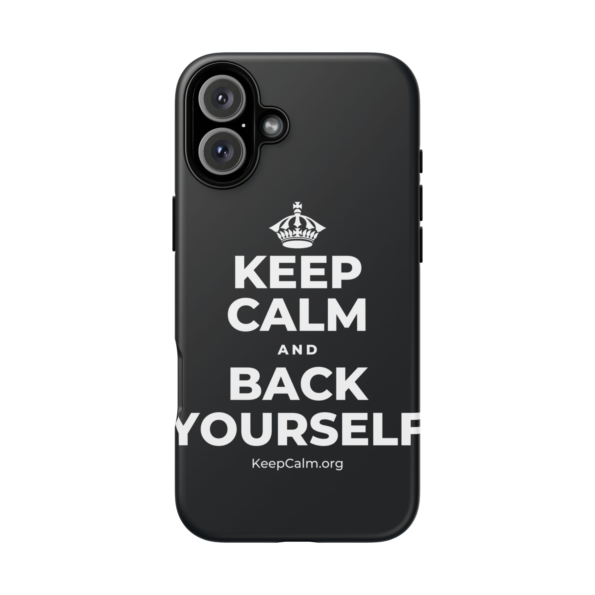KEEP CALM AND BACK YOURSELF Phone Case (Dark)