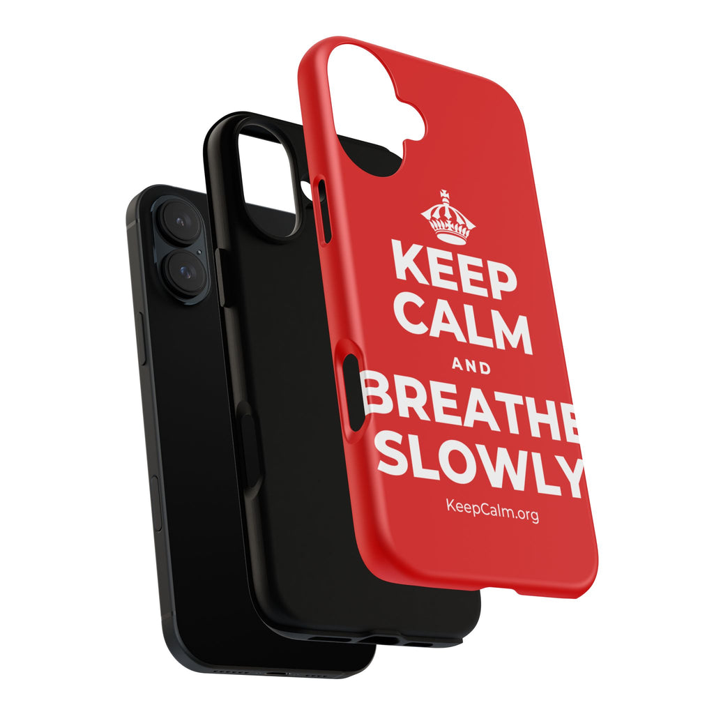 KEEP CALM AND BREATHE SLOWLY Phone Case