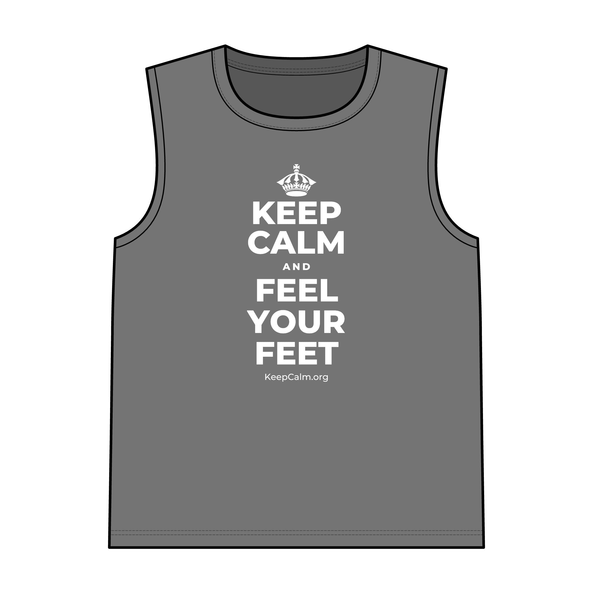KEEP CALM AND FEEL YOUR FEET Tank Top