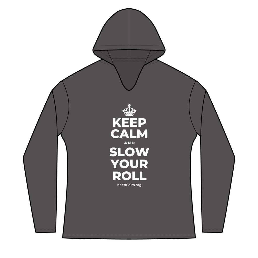 KEEP CALM AND SLOW YOUR ROLL Women's Long Sleeve Hoodie