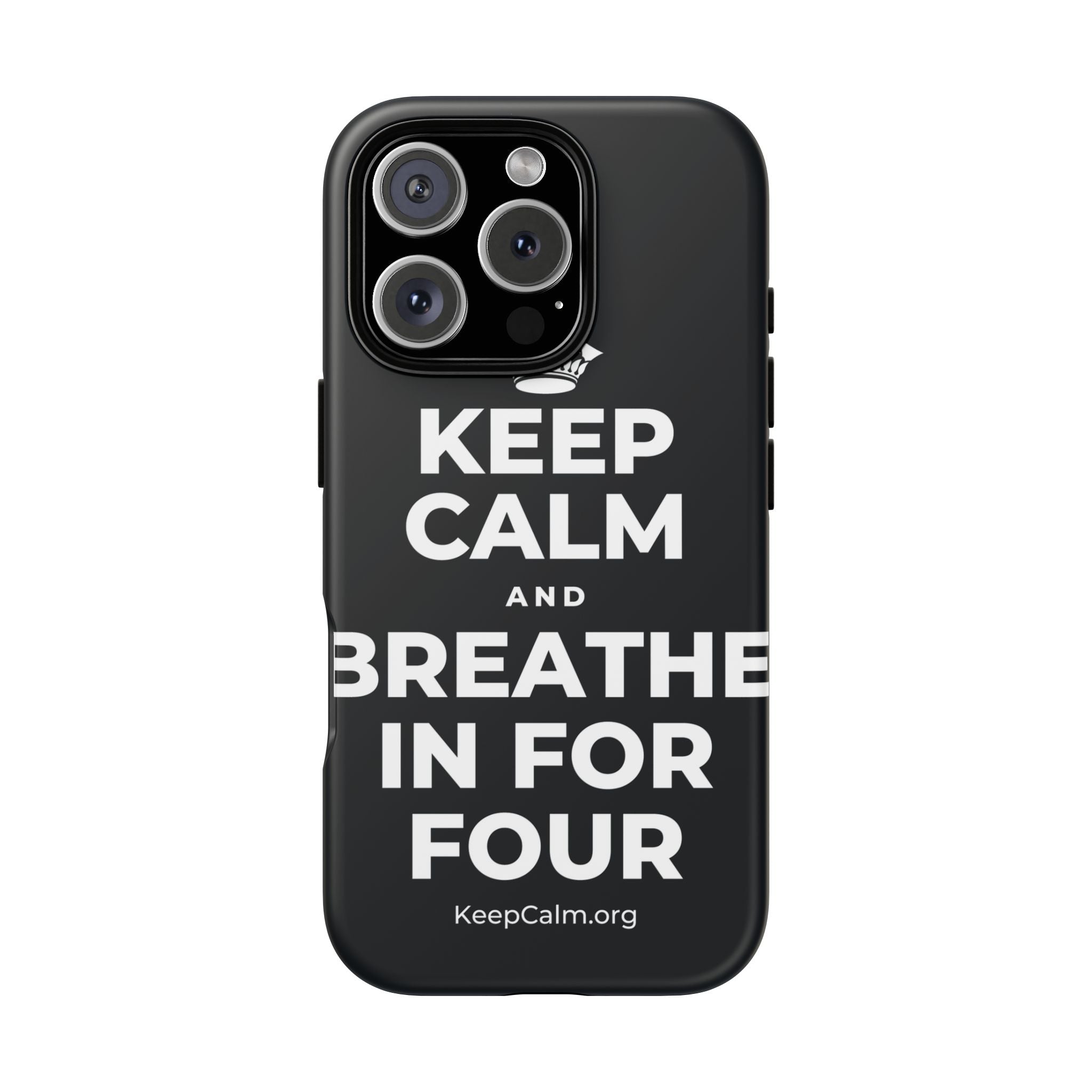 KEEP CALM AND BREATHE IN FOR FOUR Phone Case (Dark)
