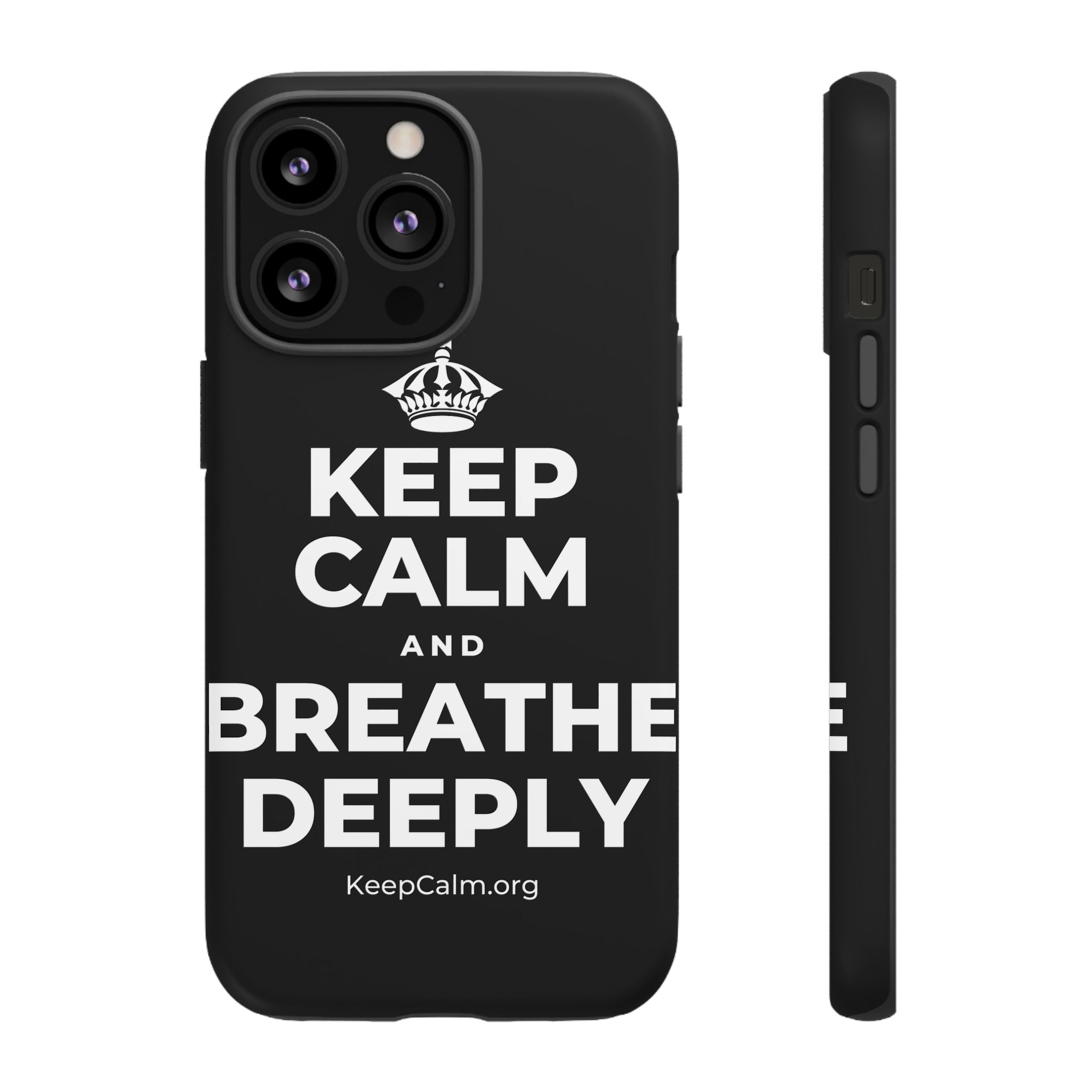 KEEP CALM AND BREATHE DEEPLY Phone Case