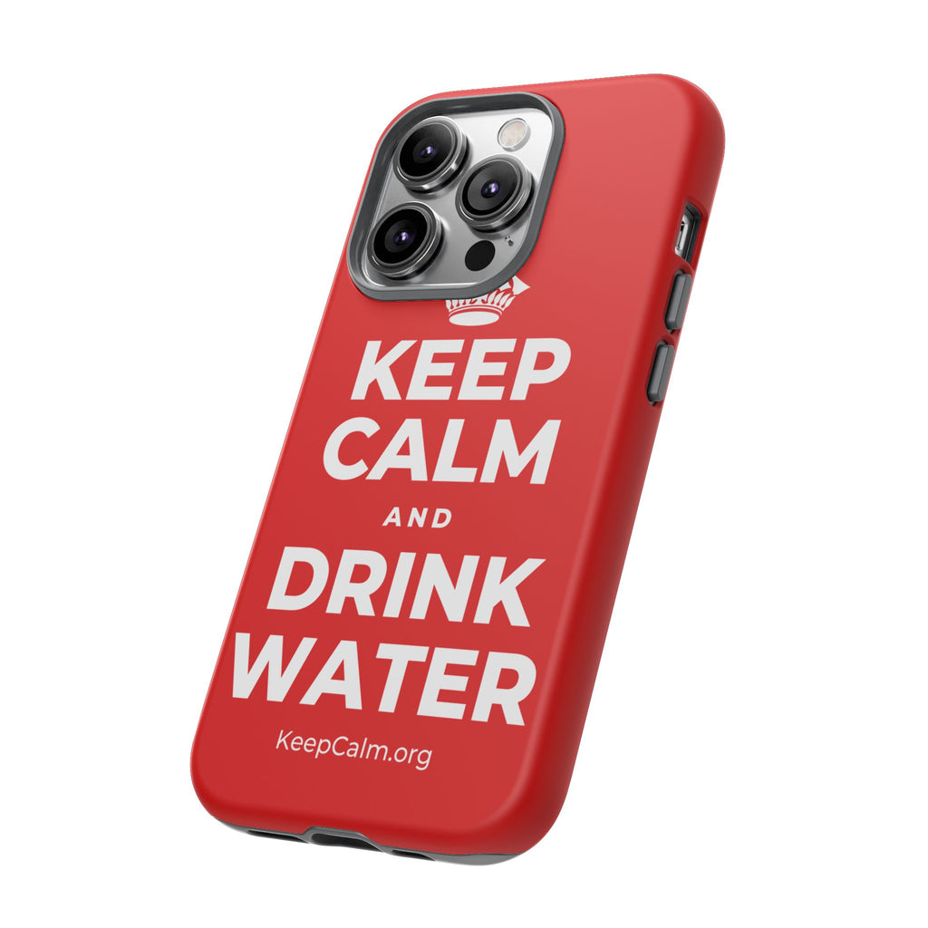 KEEP CALM AND DRINK WATER Phone Case
