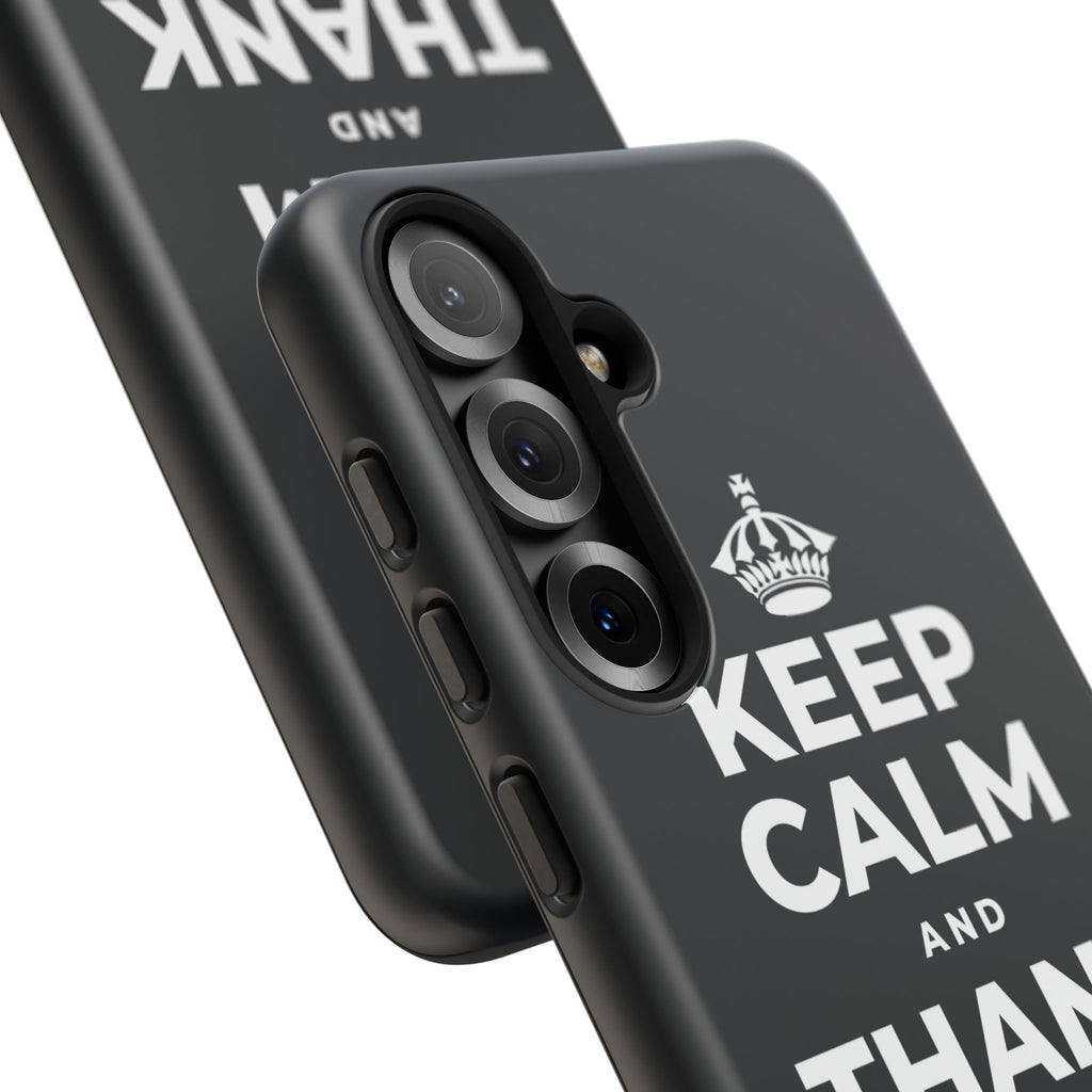 KEEP CALM AND THANK SOMEONE TODAY Phone Case (Dark)
