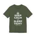 KEEP CALM AND SLEEP TIGHT T-Shirt (Military Green–Autumn)