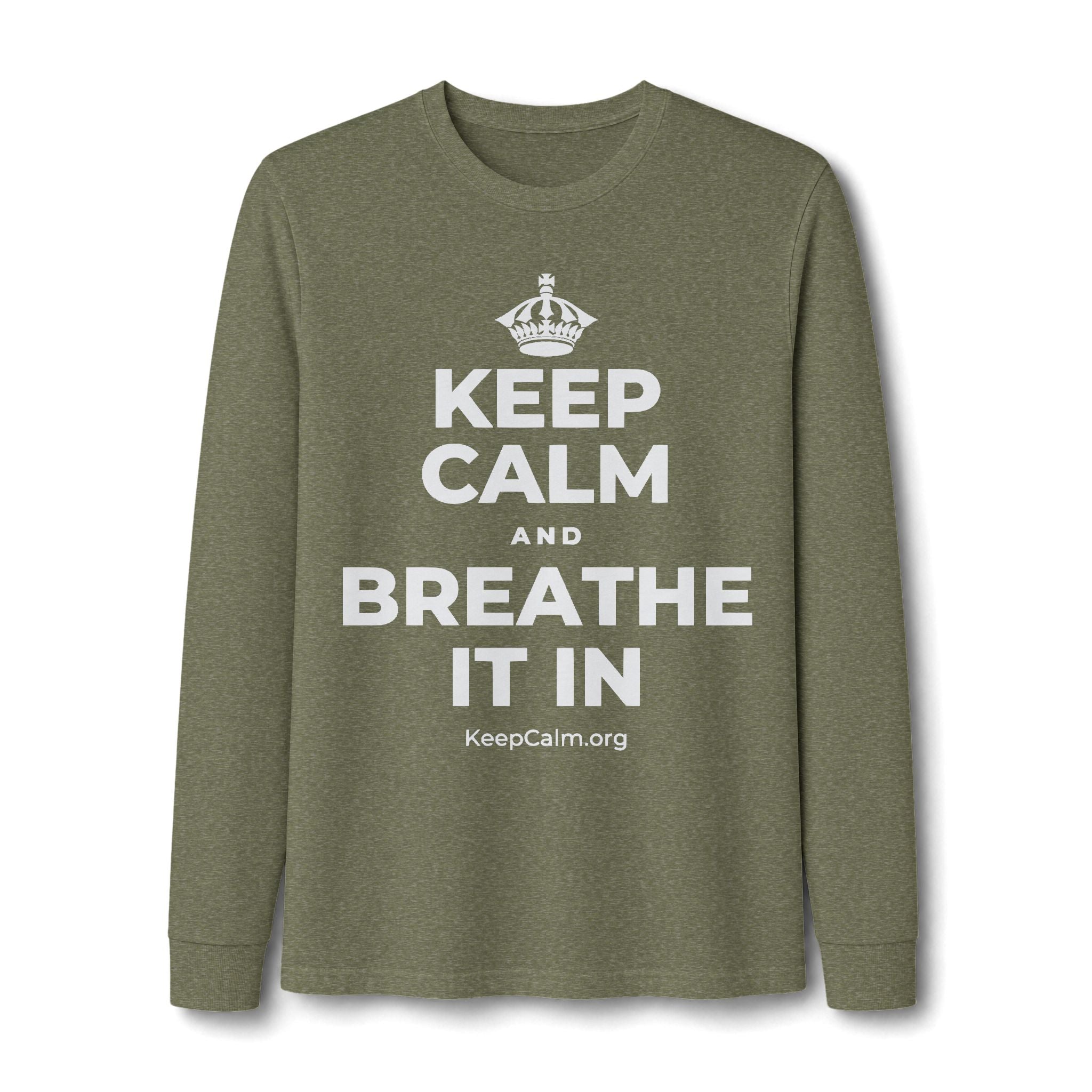 KEEP CALM AND BREATHE IT IN Long Sleeve Tee