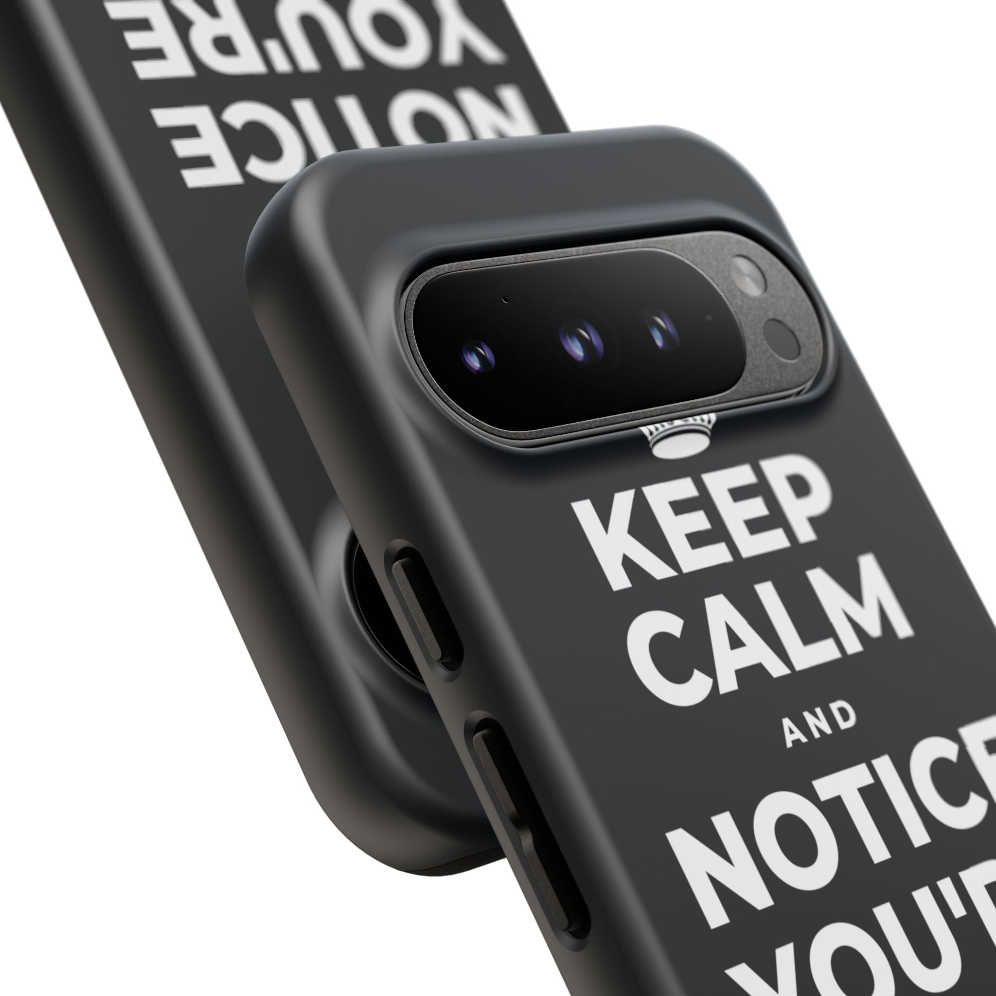 KEEP CALM AND NOTICE YOU'RE SAFE RIGHT NOW Phone Case (Dark)