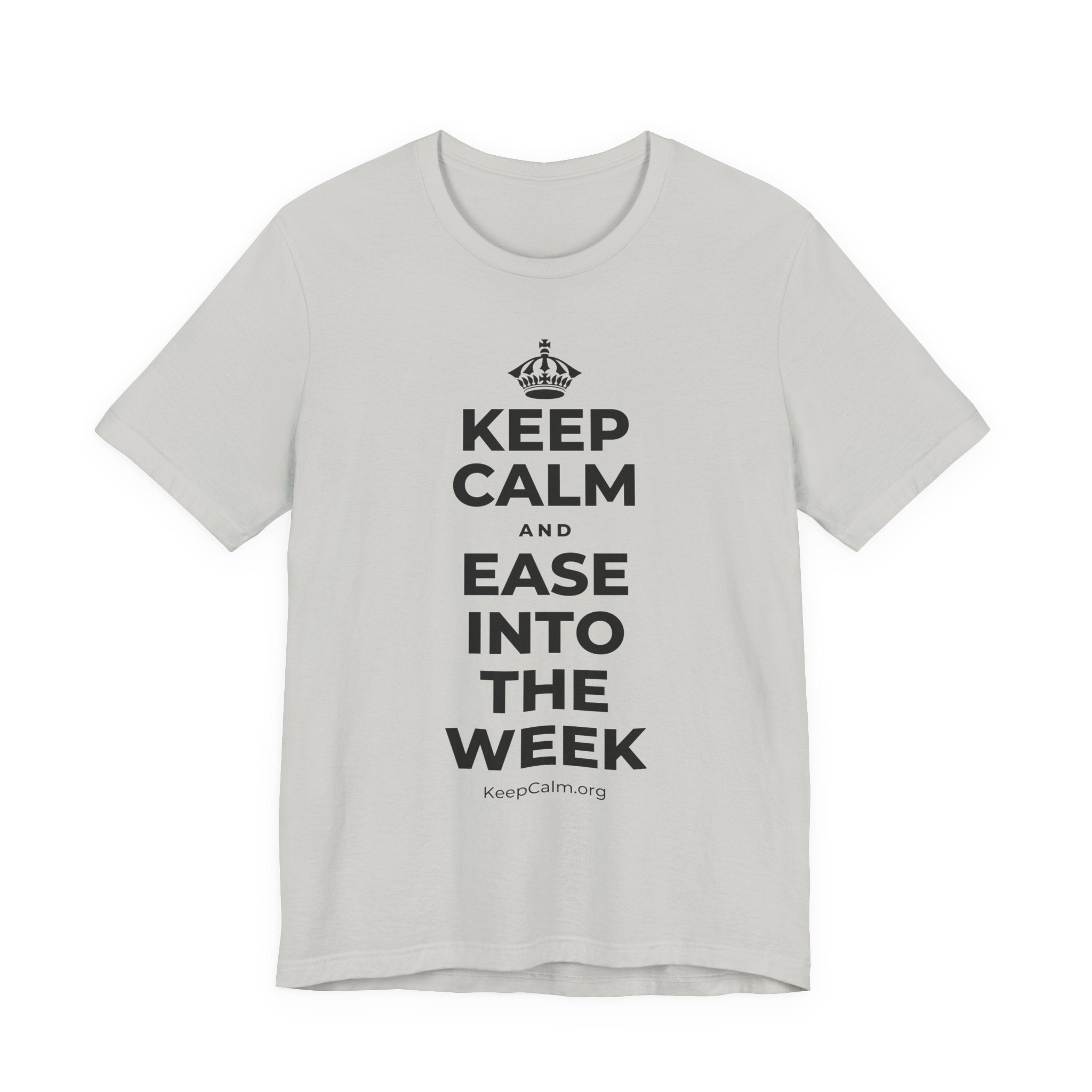KEEP CALM AND EASE INTO THE WEEK T-Shirt (Baby Blue–Silver)