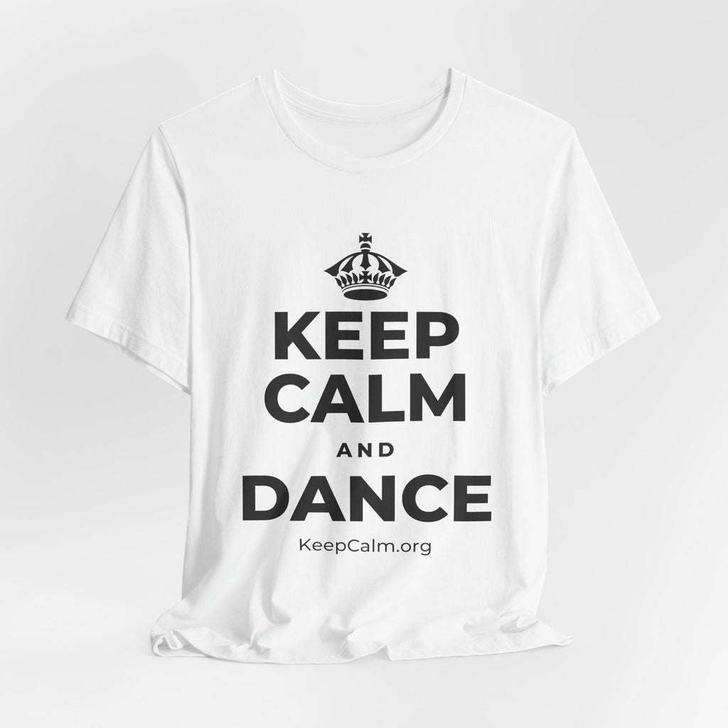 KEEP CALM AND DANCE T-Shirt (White–Asphalt)