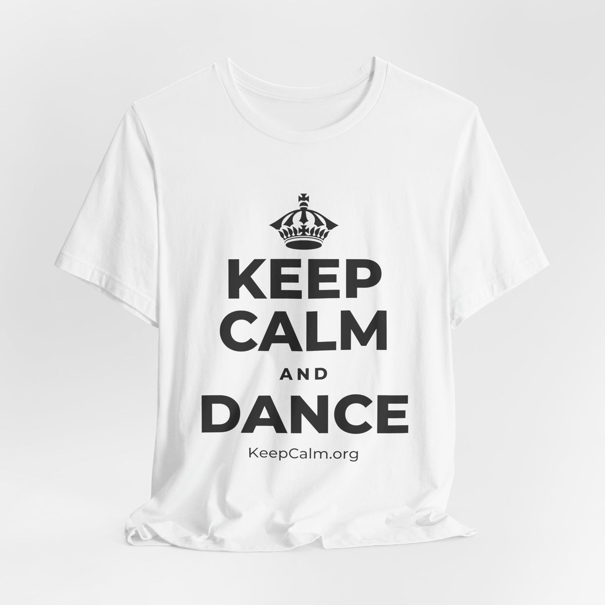 KEEP CALM AND DANCE T-Shirt (White–Asphalt)