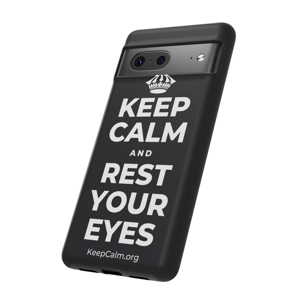 KEEP CALM AND REST YOUR EYES Phone Case (Dark)