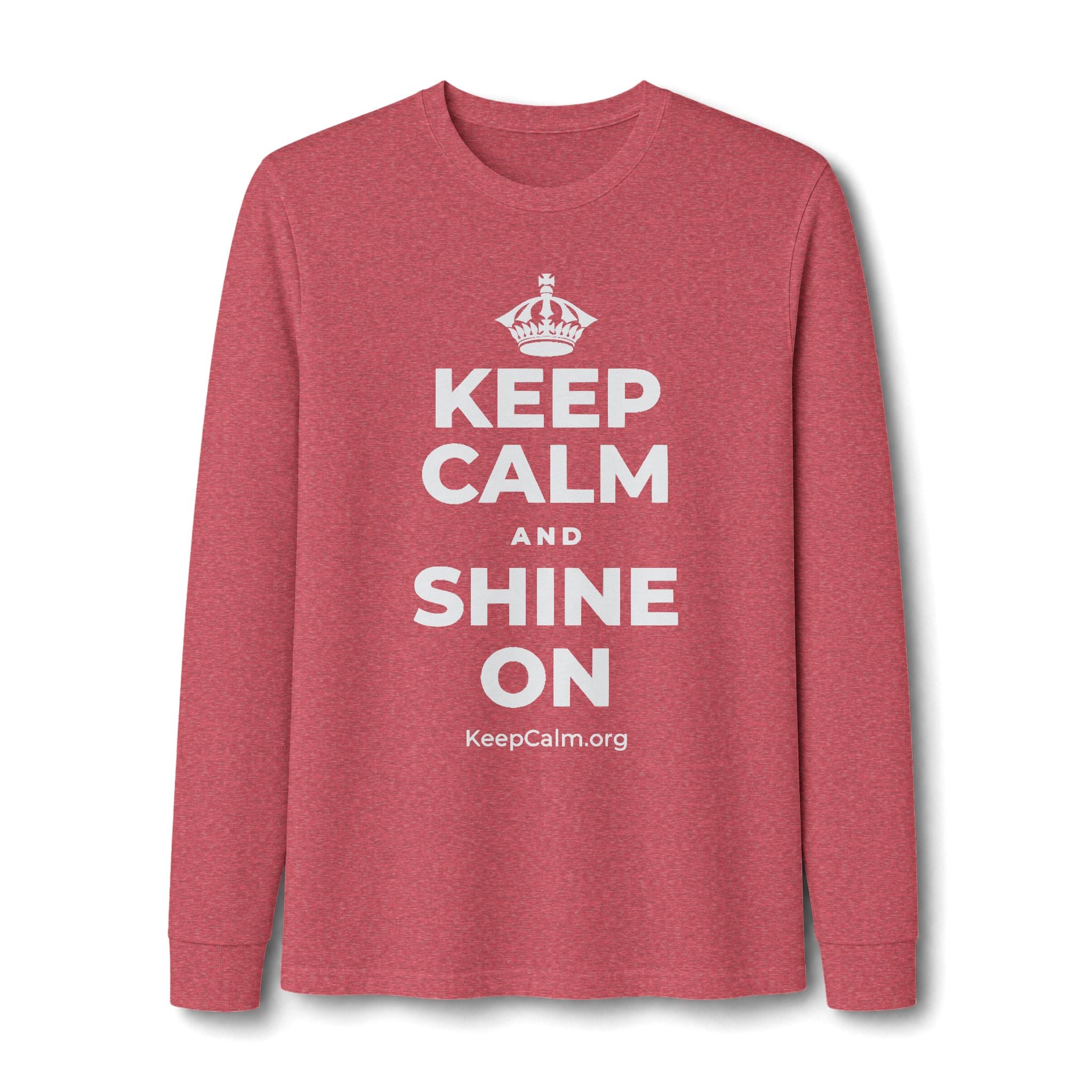 KEEP CALM AND SHINE ON Long Sleeve Tee