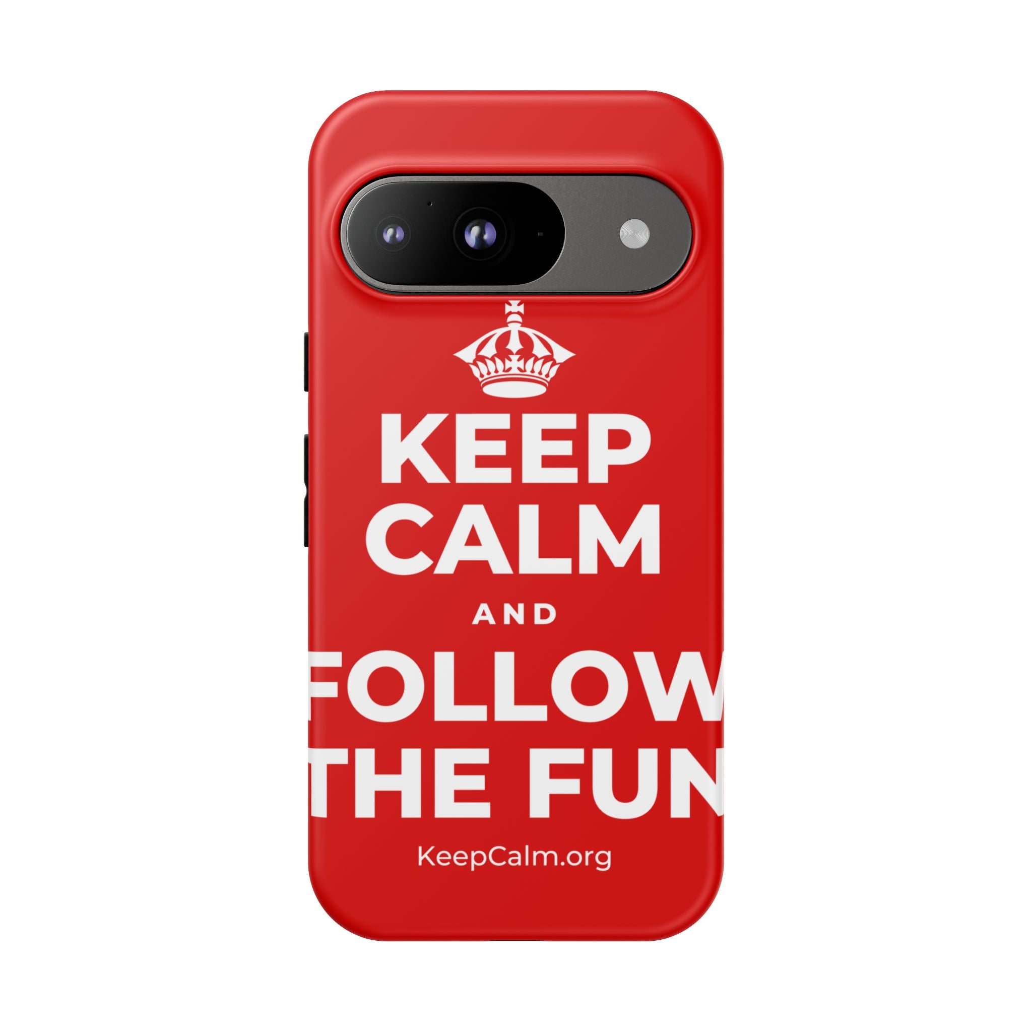 KEEP CALM AND FOLLOW THE FUN Phone Case