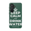 KEEP CALM AND DRINK WATER Phone Case