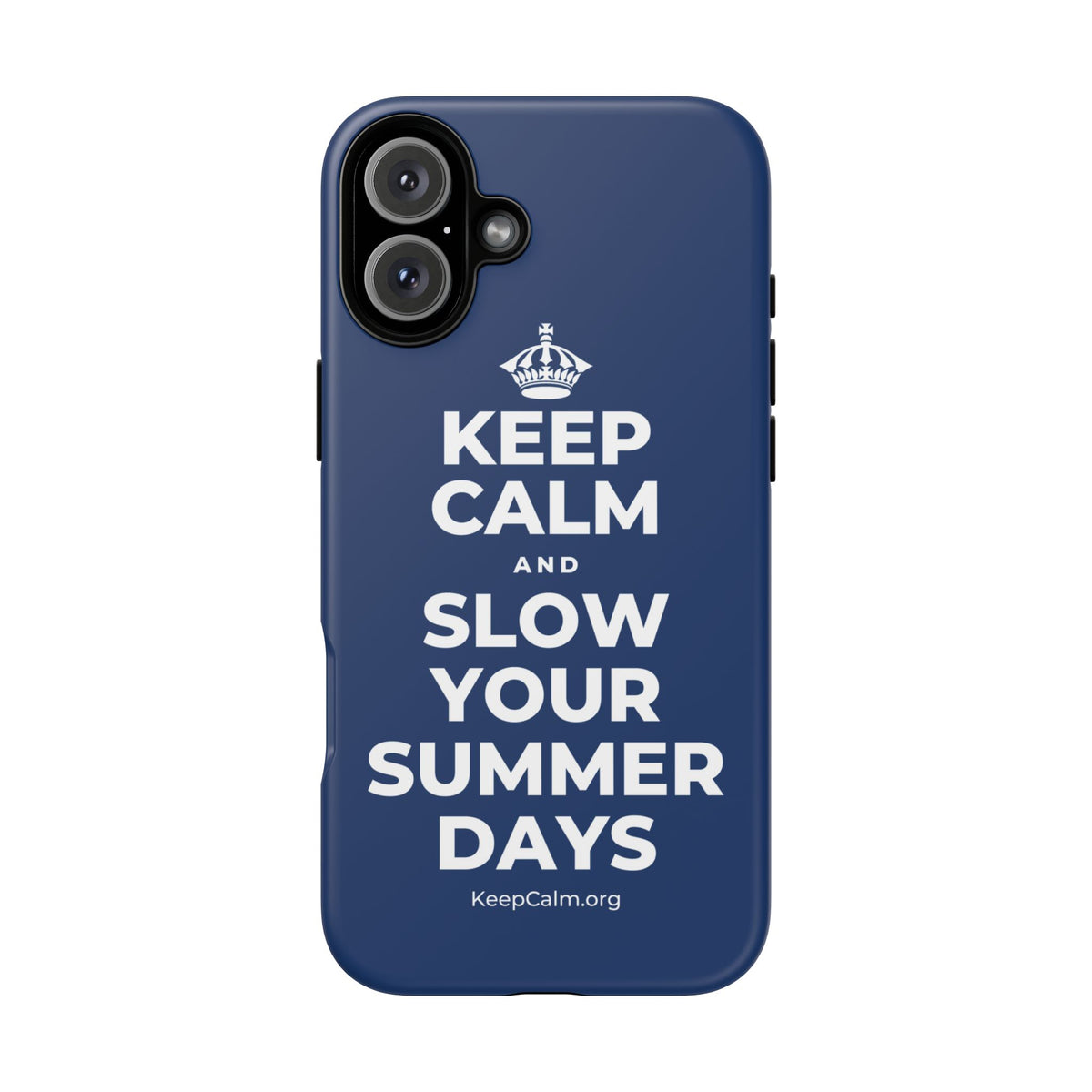 KEEP CALM AND SLOW YOUR SUMMER DAYS Phone Case