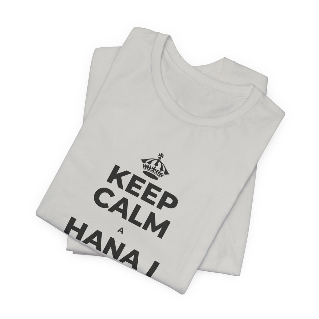 KEEP CALM A HANA I KĀU HIKI, UA LAWA KĒLĀ T-Shirt (Baby Blue–Silver)