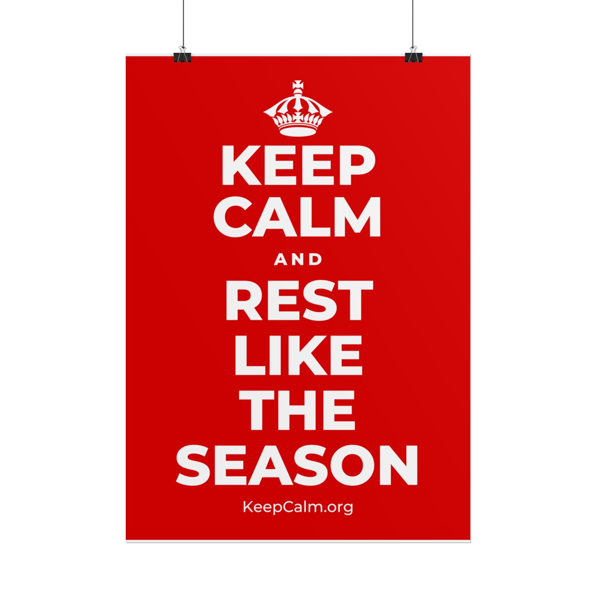 KEEP CALM AND REST LIKE THE SEASON Poster