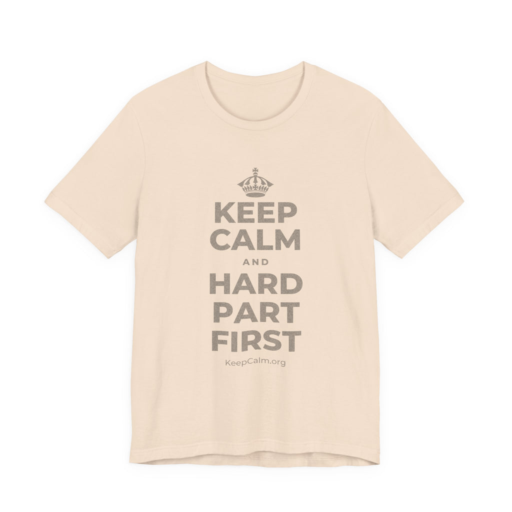 KEEP CALM AND HARD PART FIRST T-Shirt (Soft Cream–Heather Mauve)