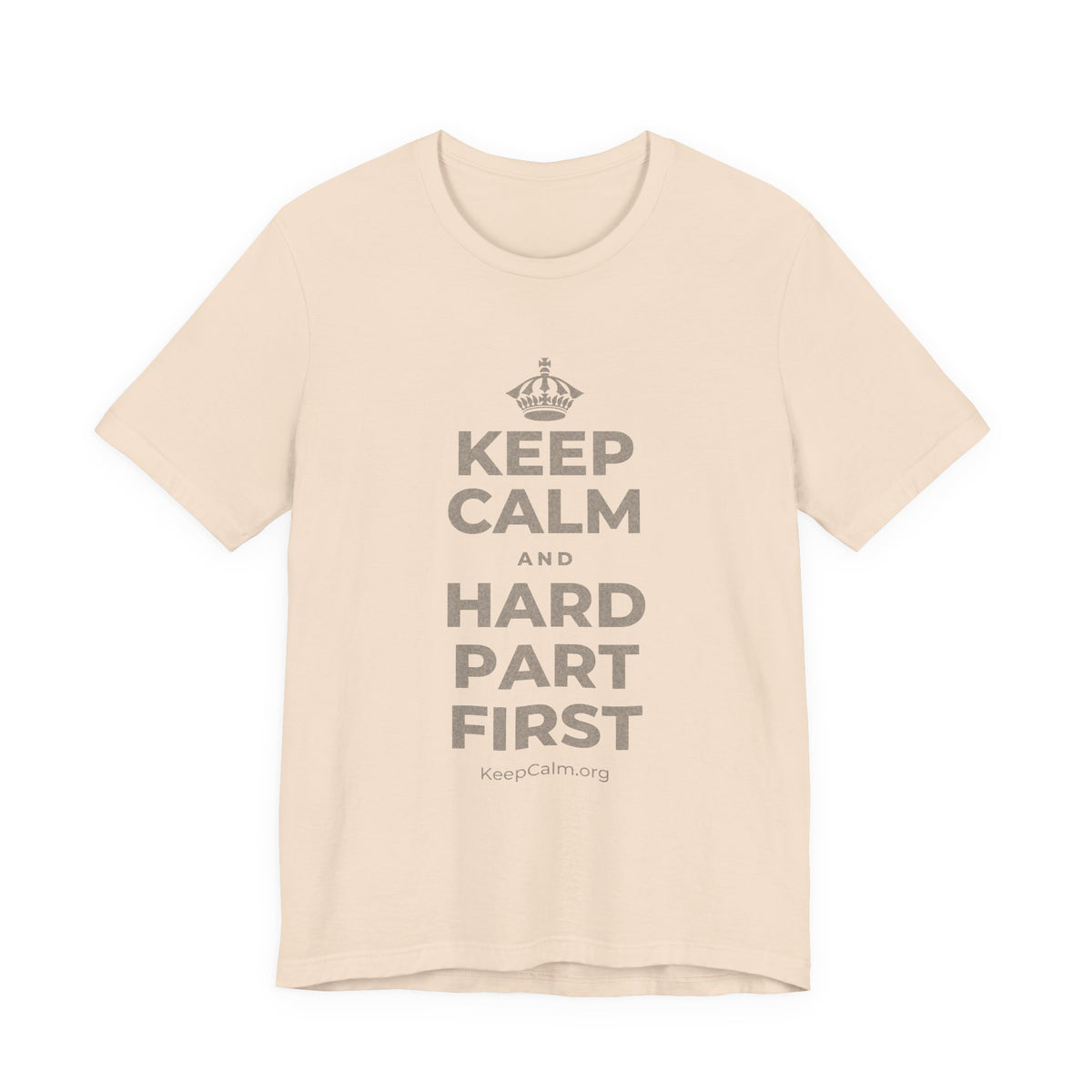 KEEP CALM AND HARD PART FIRST T-Shirt (Soft Cream–Heather Mauve)