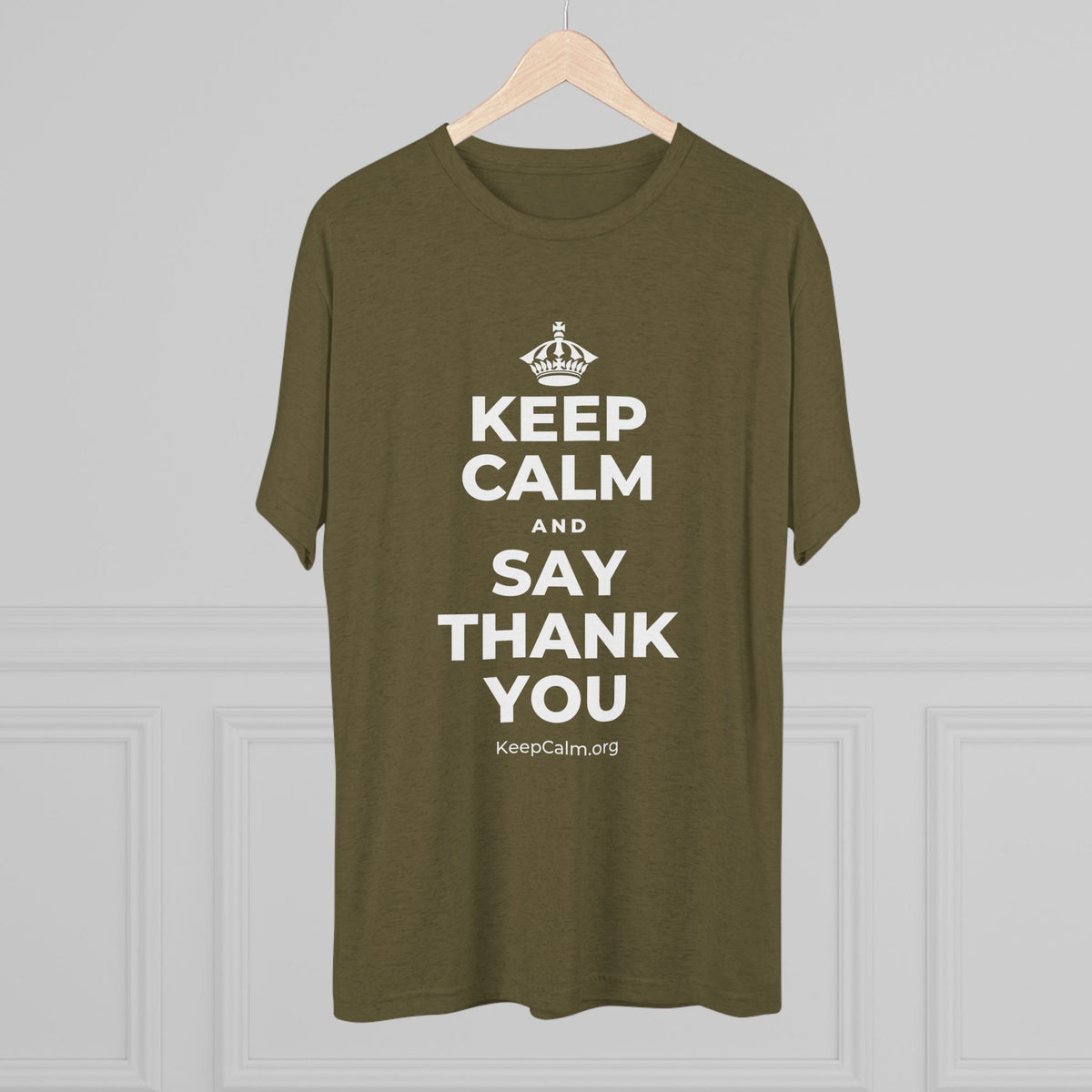 KEEP CALM AND SAY THANK YOU Tri-Blend Tee