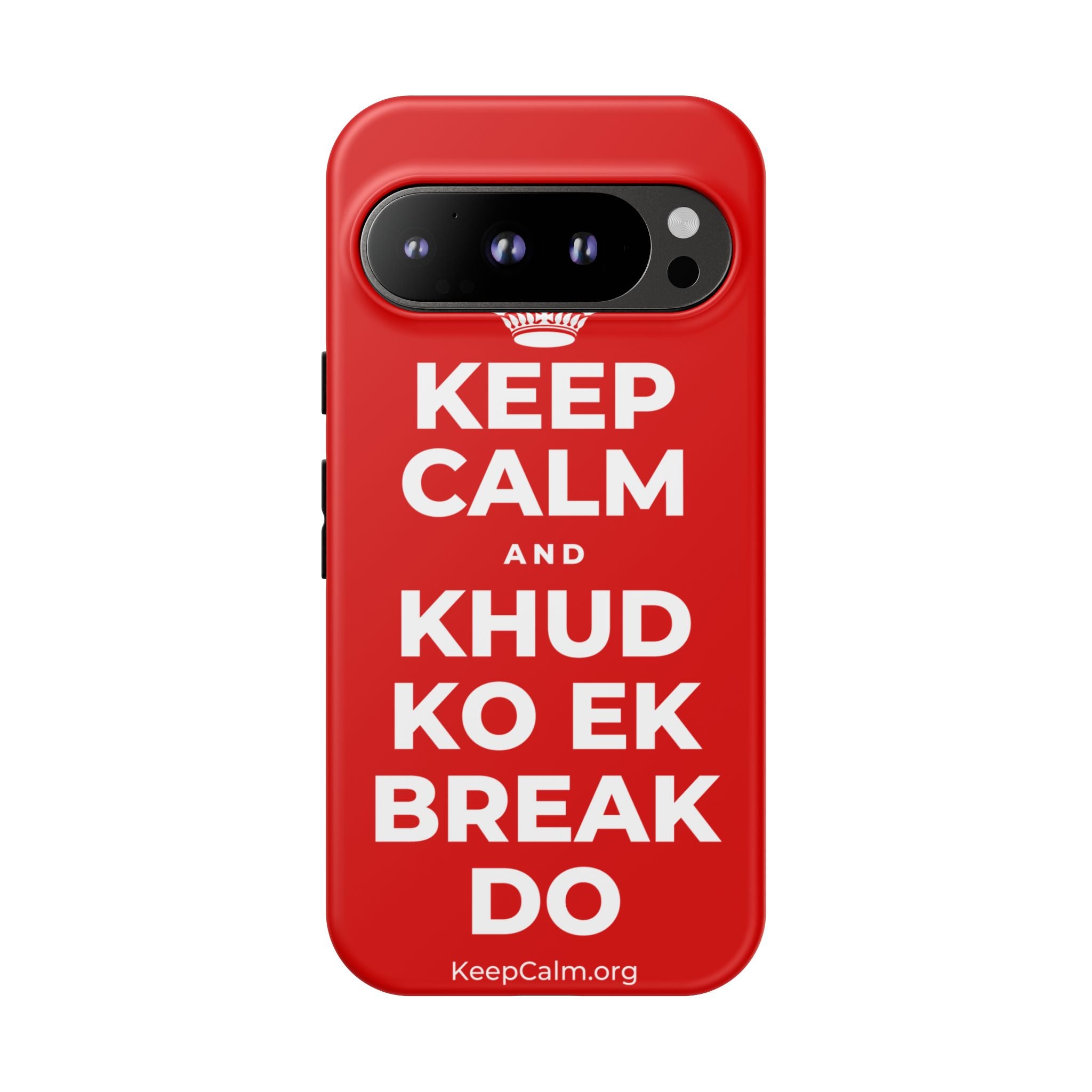 KEEP CALM AND KHUD KO EK BREAK DO Phone Case