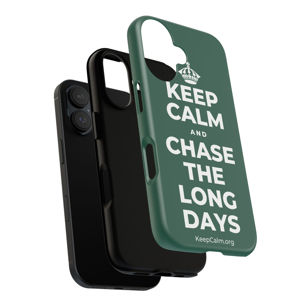 KEEP CALM AND CHASE THE LONG DAYS Phone Case