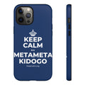 KEEP CALM NA METAMETA KIDOGO Phone Case