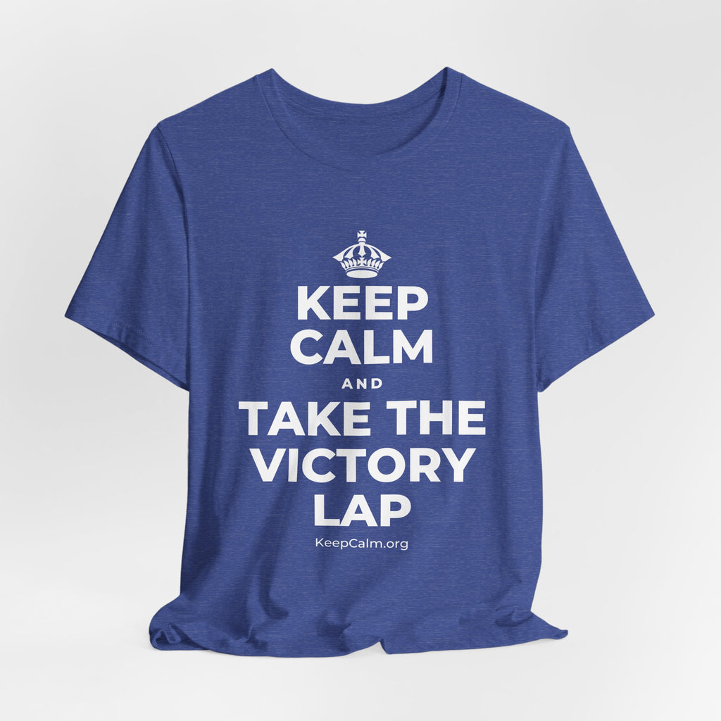 KEEP CALM AND TAKE THE VICTORY LAP T-Shirt (Baby Blue–Silver)