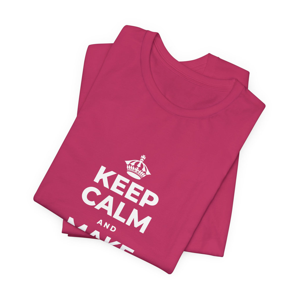 KEEP CALM AND MAKE SOMETHING TODAY T-Shirt (Baby Blue–Silver)