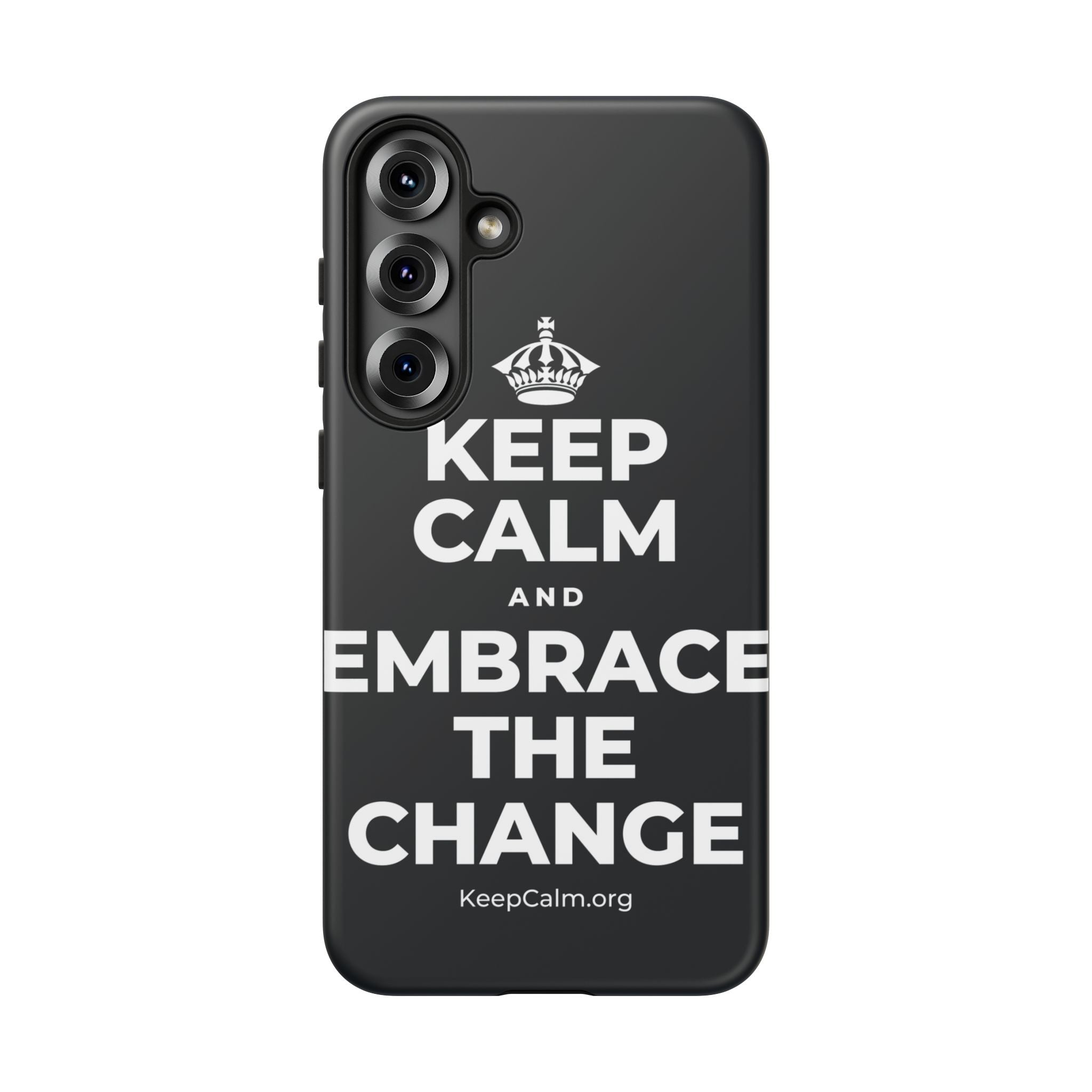 KEEP CALM AND EMBRACE THE CHANGE Phone Case (Dark)