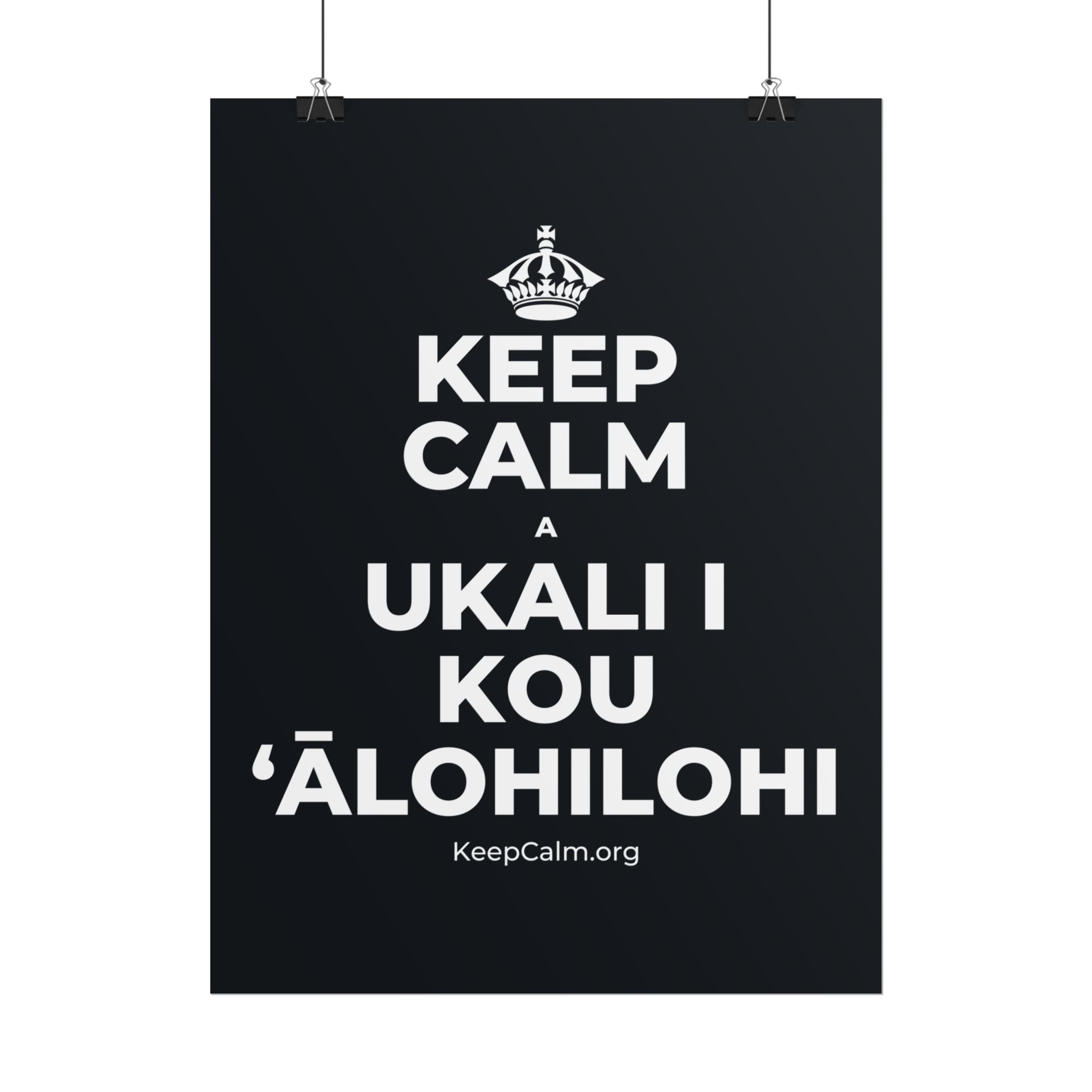 KEEP CALM A UKALI I KOU ʻĀLOHILOHI Poster (Dark)
