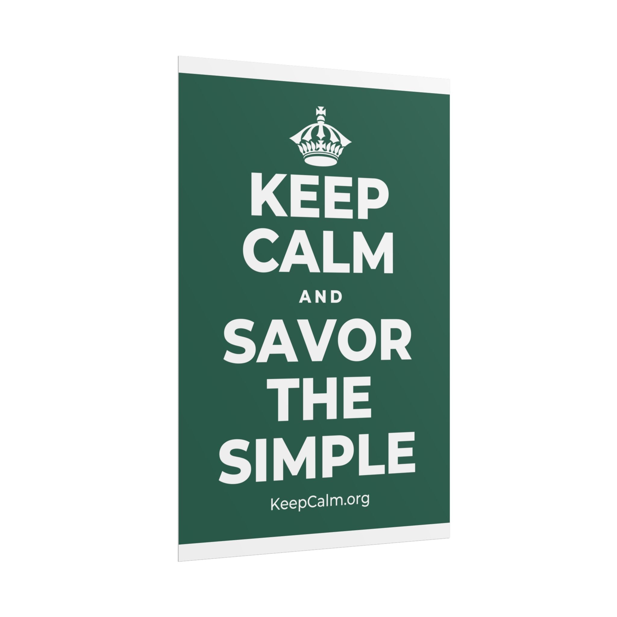 KEEP CALM AND SAVOR THE SIMPLE Poster