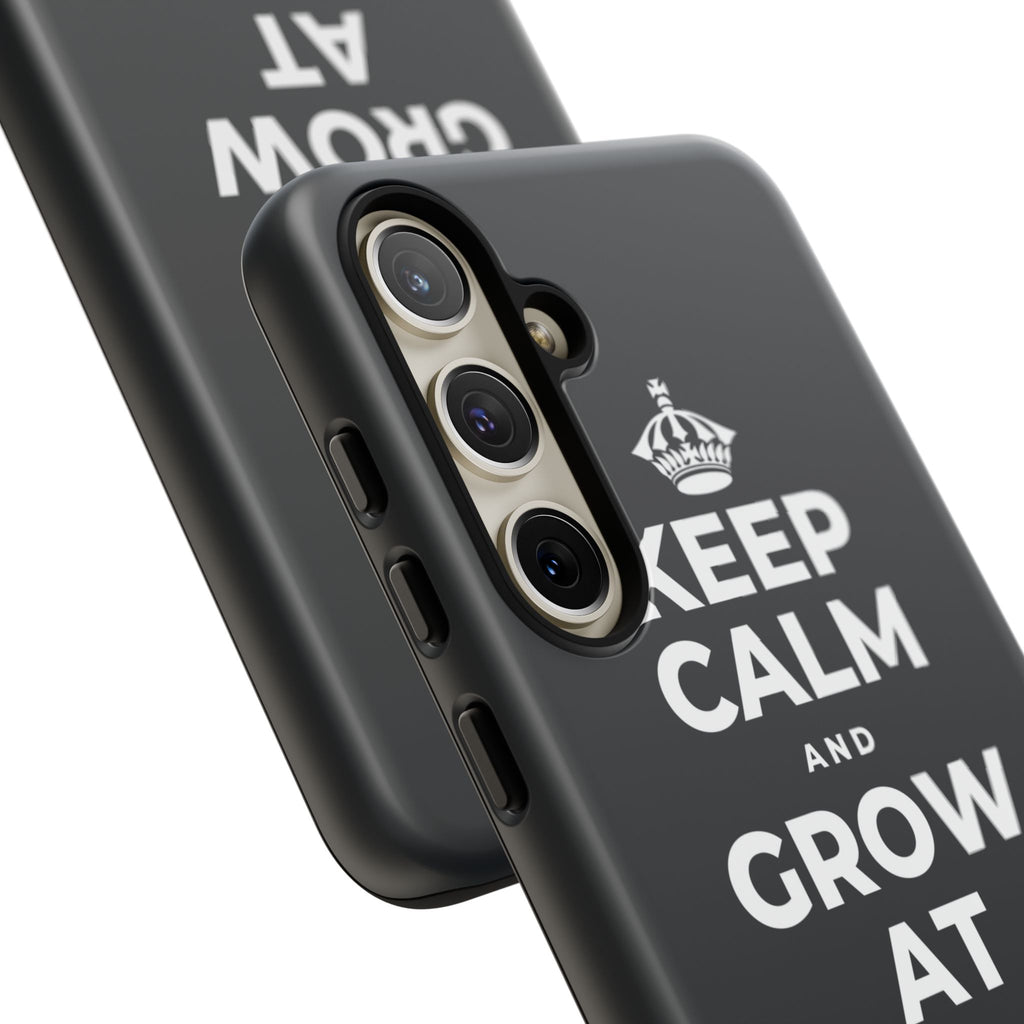 KEEP CALM AND GROW AT YOUR OWN PACE Phone Case (Dark)