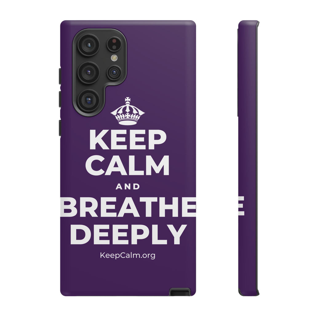 KEEP CALM AND BREATHE DEEPLY Phone Case