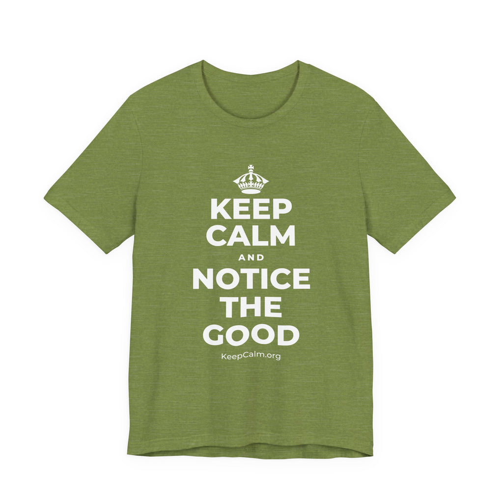 KEEP CALM AND NOTICE THE GOOD T-Shirt (Baby Blue–Silver)