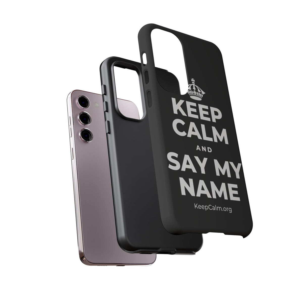 KEEP CALM AND SAY MY NAME Phone Case