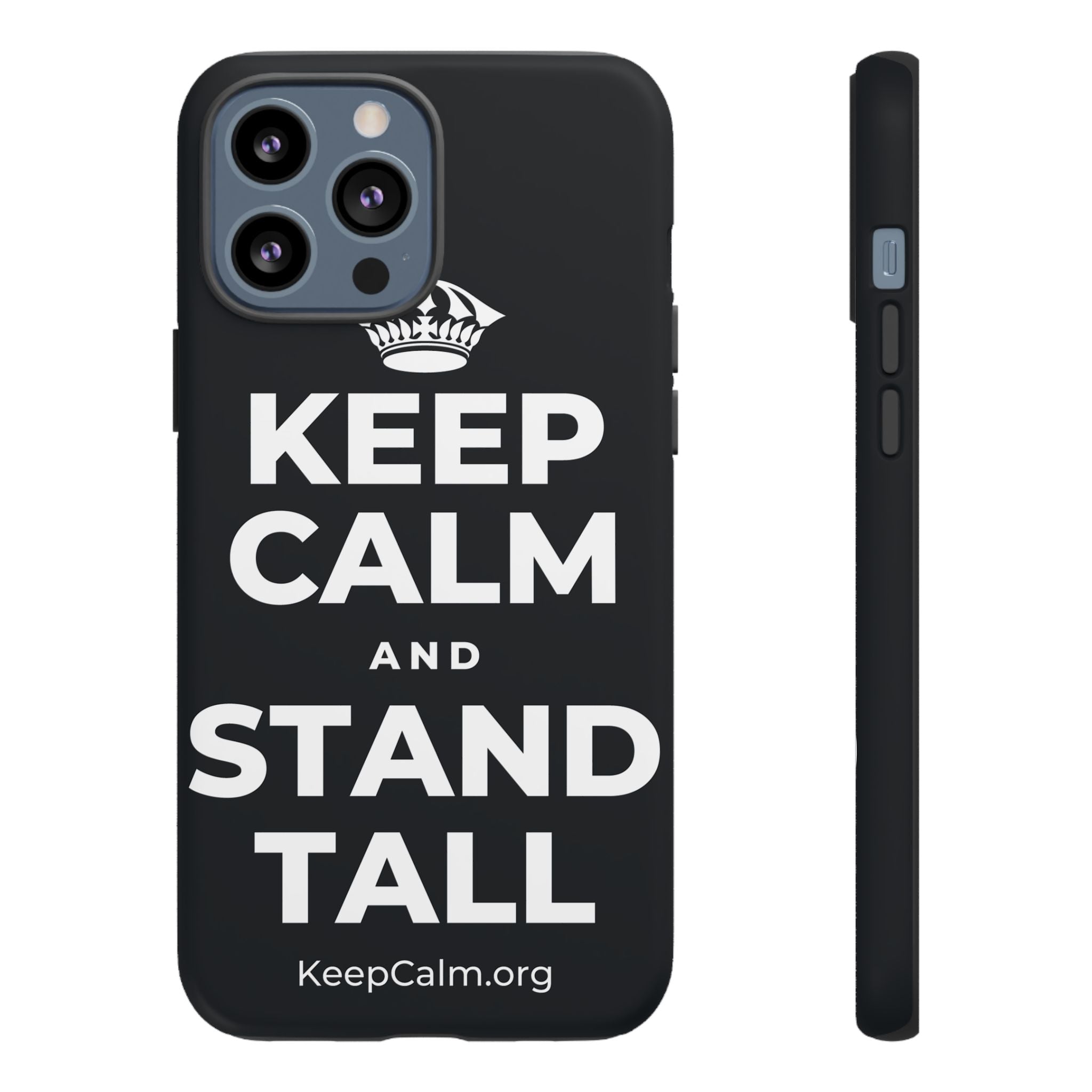 KEEP CALM AND STAND TALL Phone Case (Dark)