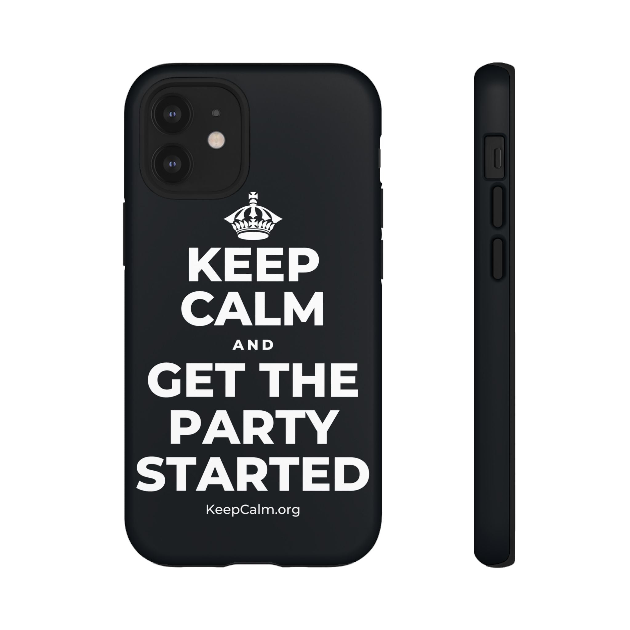 KEEP CALM AND GET THE PARTY STARTED Phone Case (Dark)