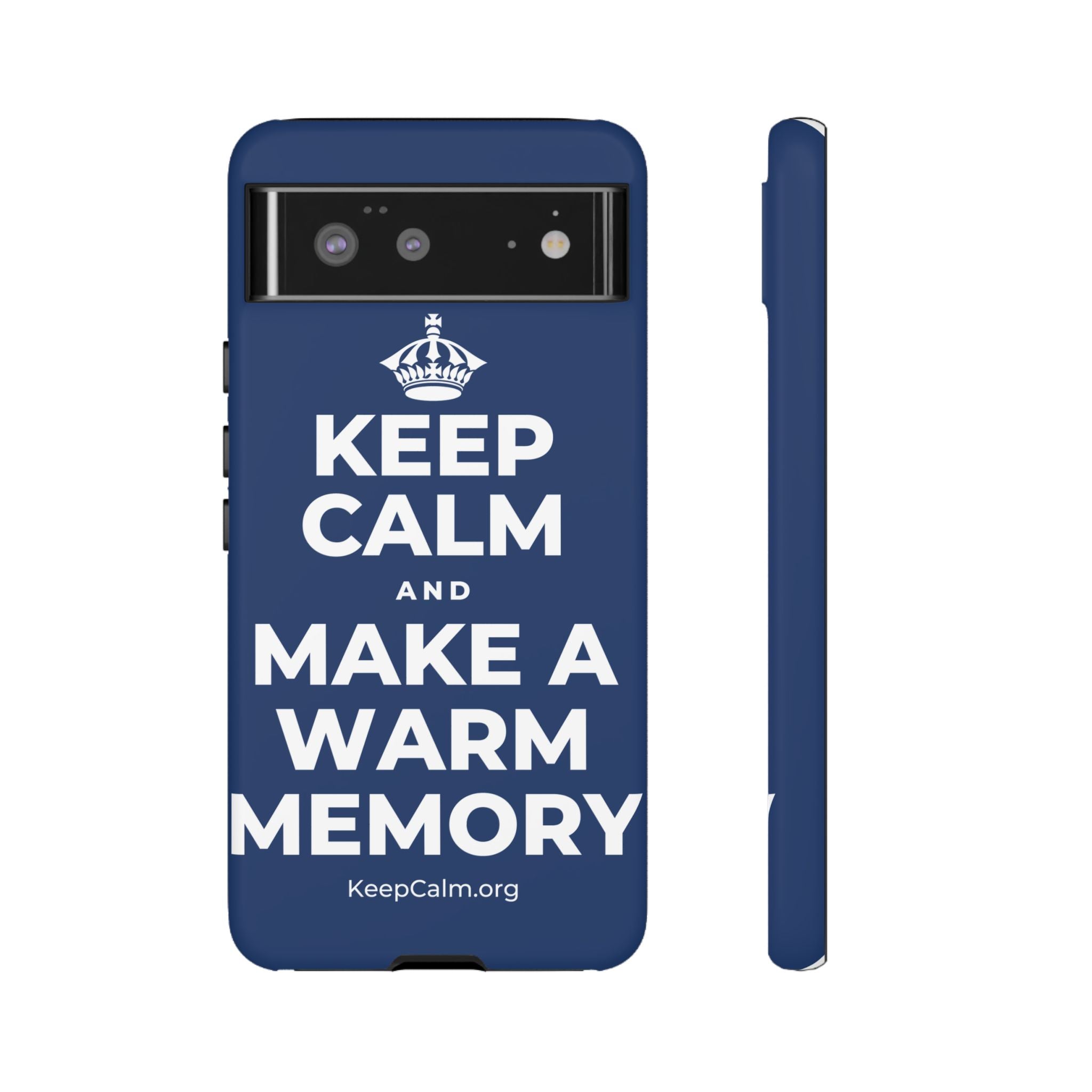 KEEP CALM AND MAKE A WARM MEMORY Phone Case