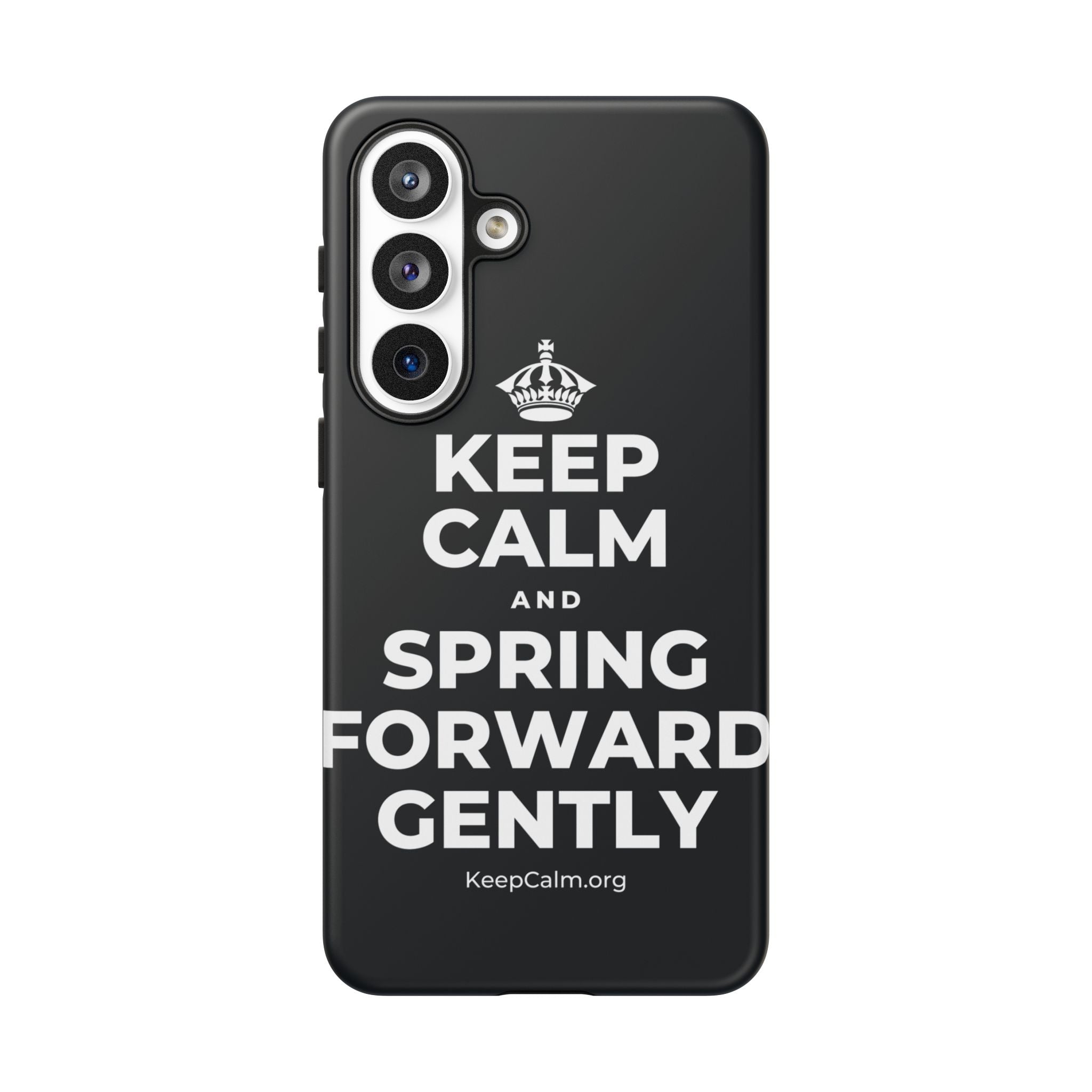 KEEP CALM AND SPRING FORWARD GENTLY Phone Case (Dark)