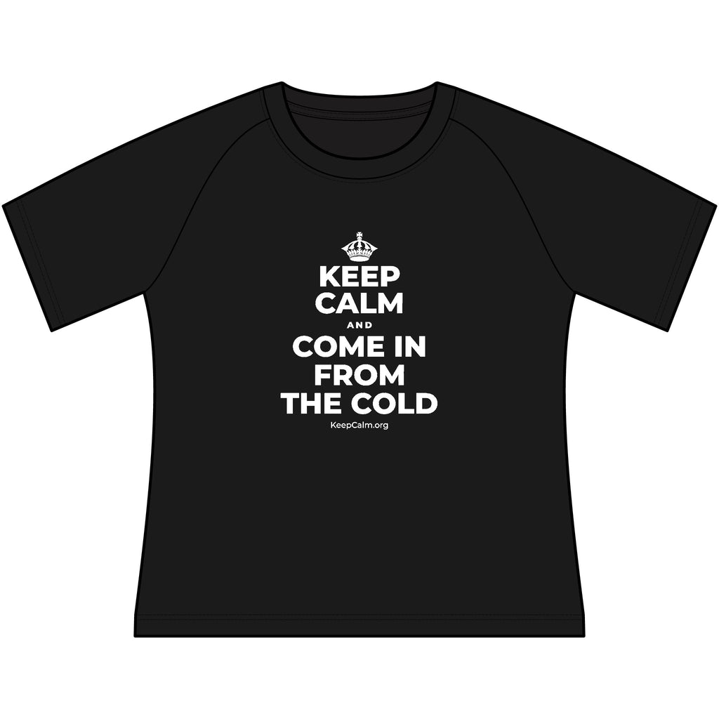 KEEP CALM AND COME IN FROM THE COLD Women's Raglan Tee