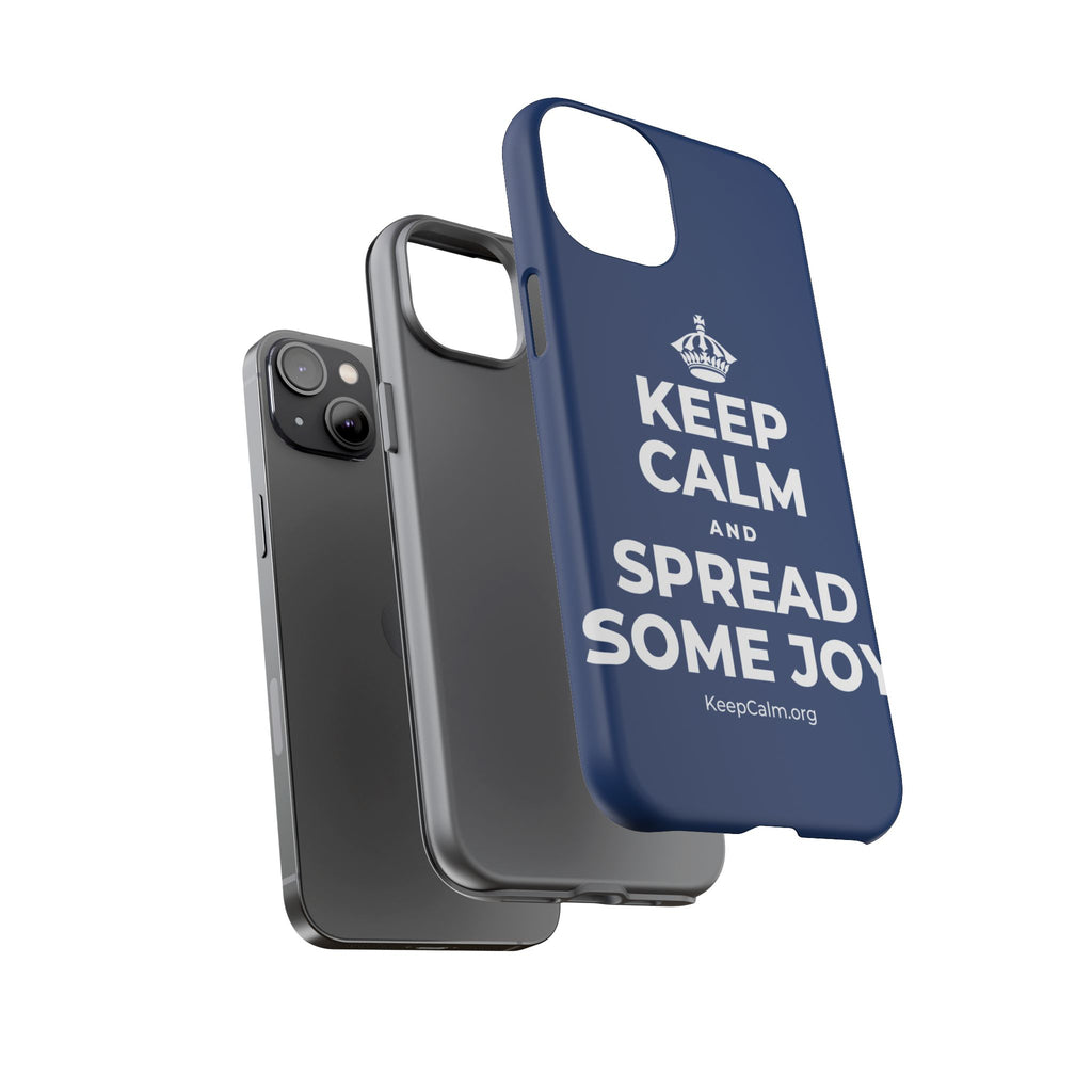 KEEP CALM AND SPREAD SOME JOY Phone Case