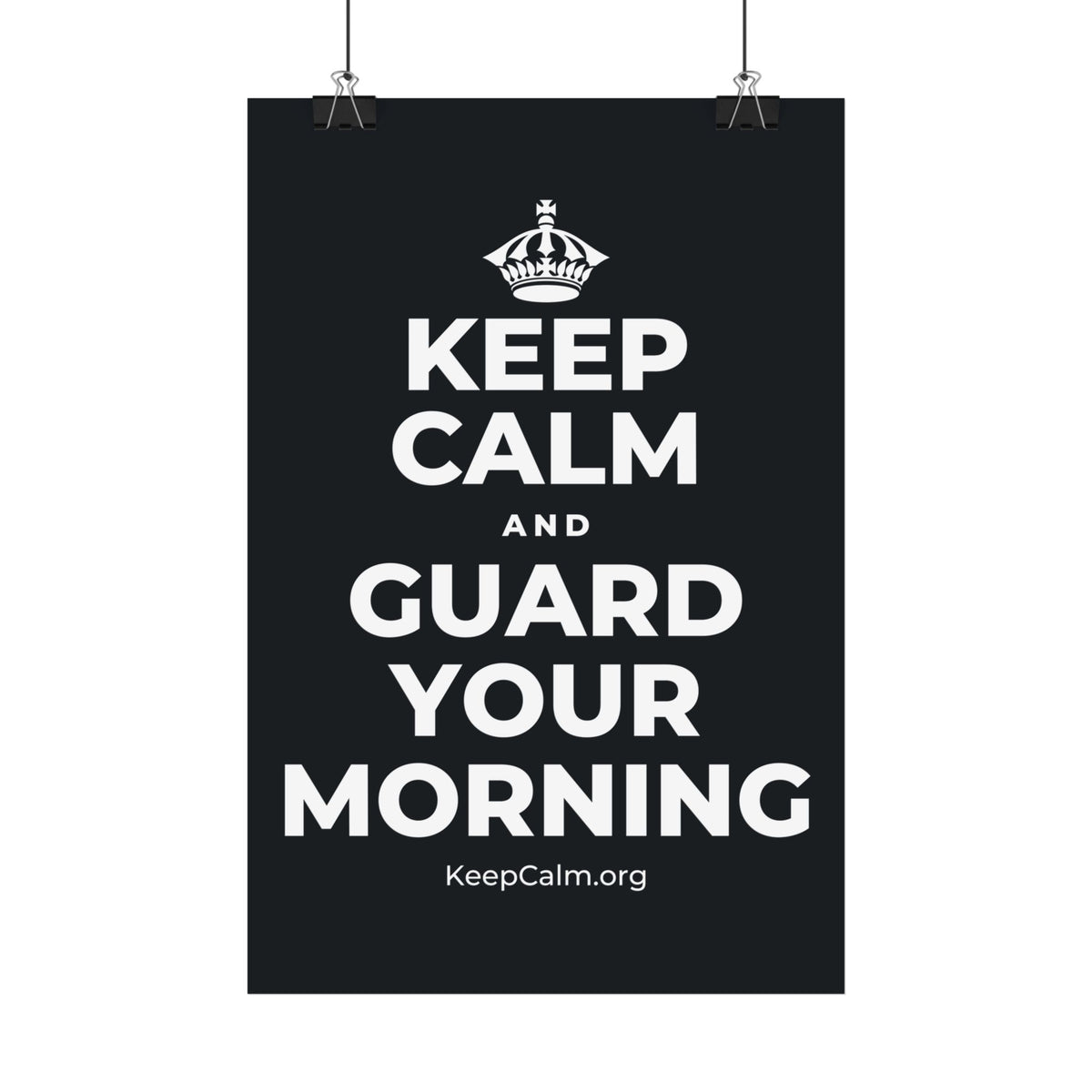 KEEP CALM AND GUARD YOUR MORNING Satin Poster (Dark)